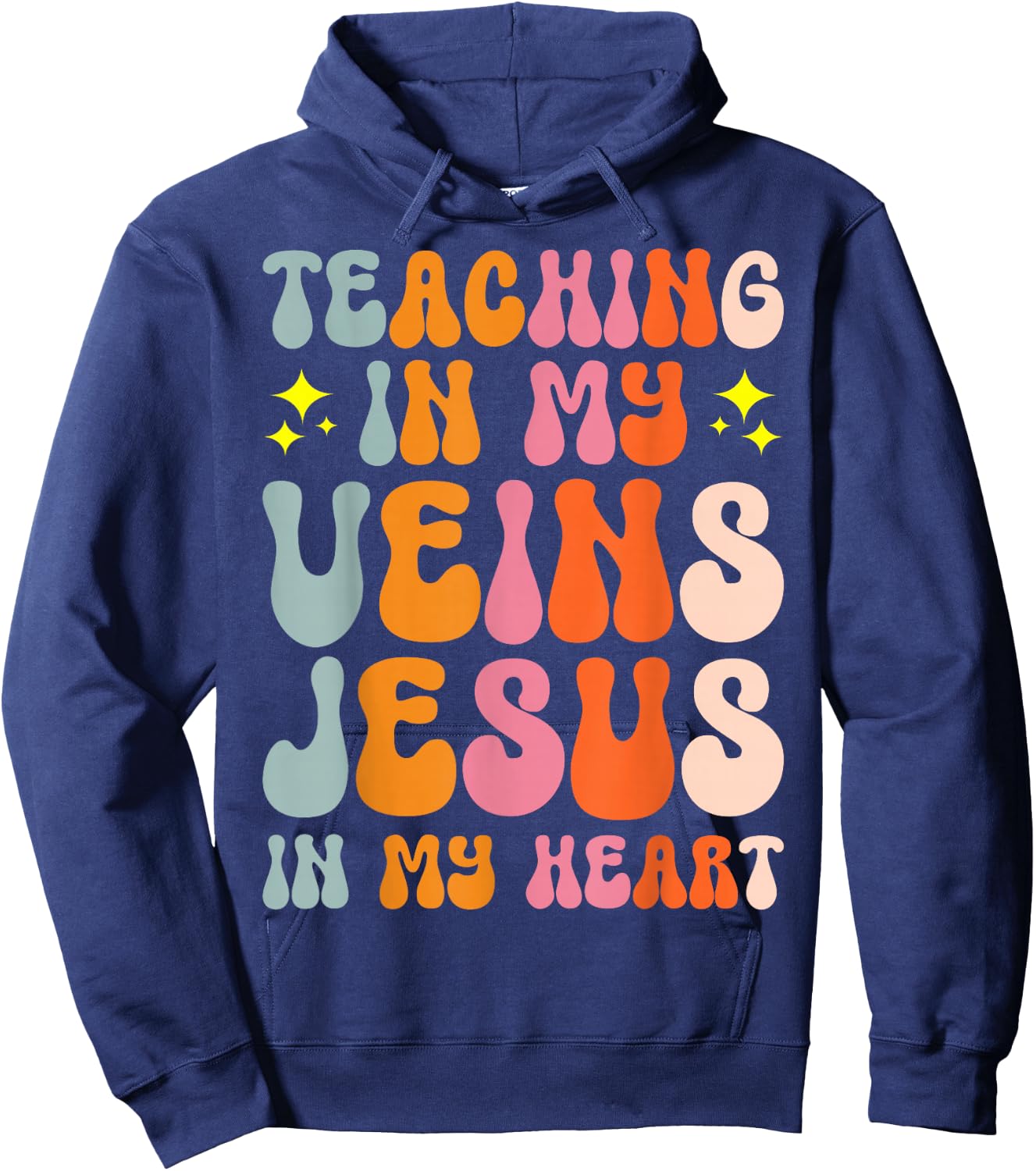 Teaching In My Veins Jesus In My Heart Hoodie - Hoodie | Navy