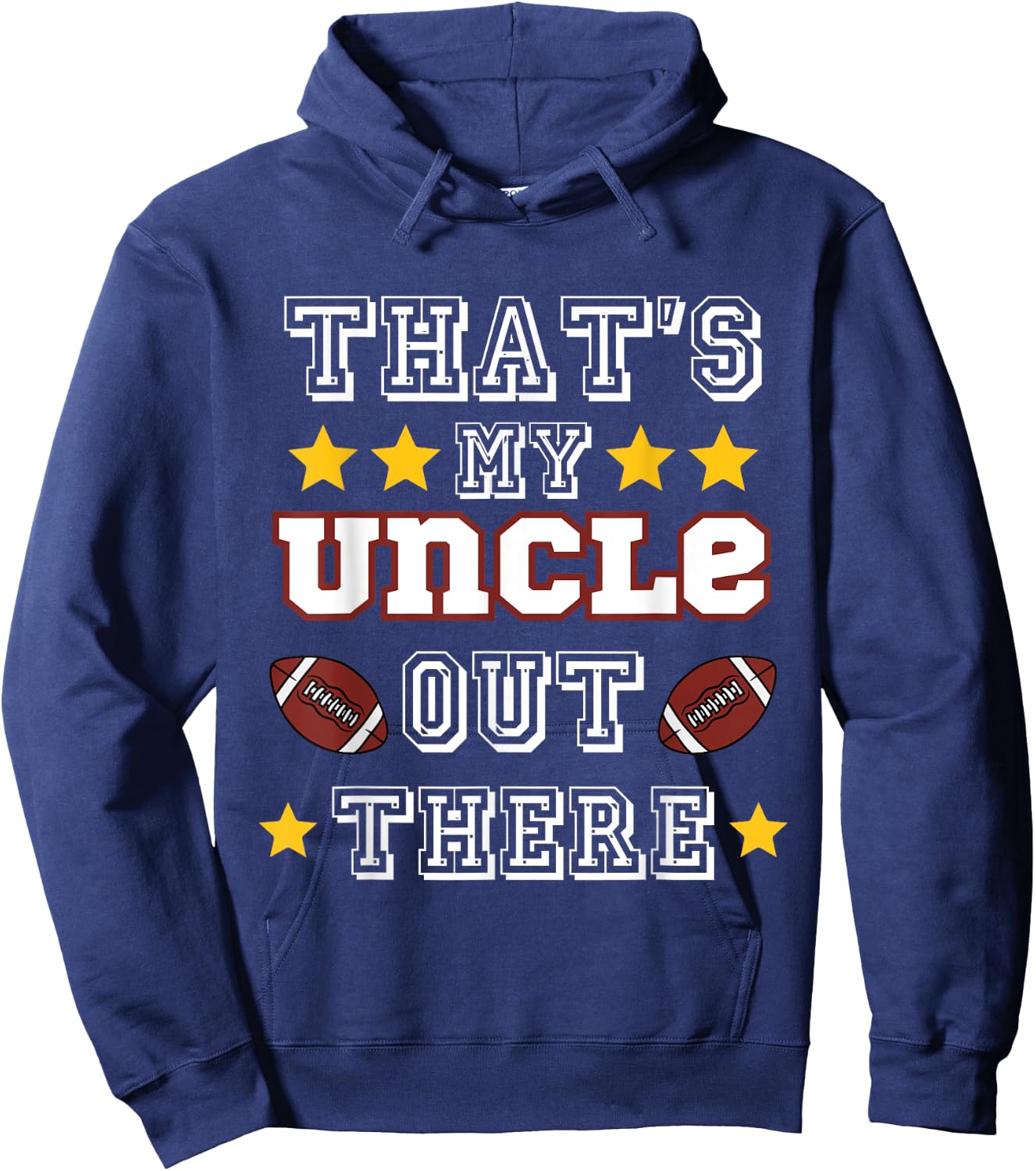 That's my Uncle Out There Football Star Lover Hoodie - Hoodie | Navy