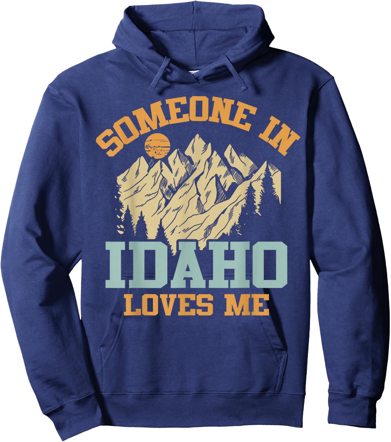 Someone In Idaho Loves Me Hoodie - Hoodie | Navy