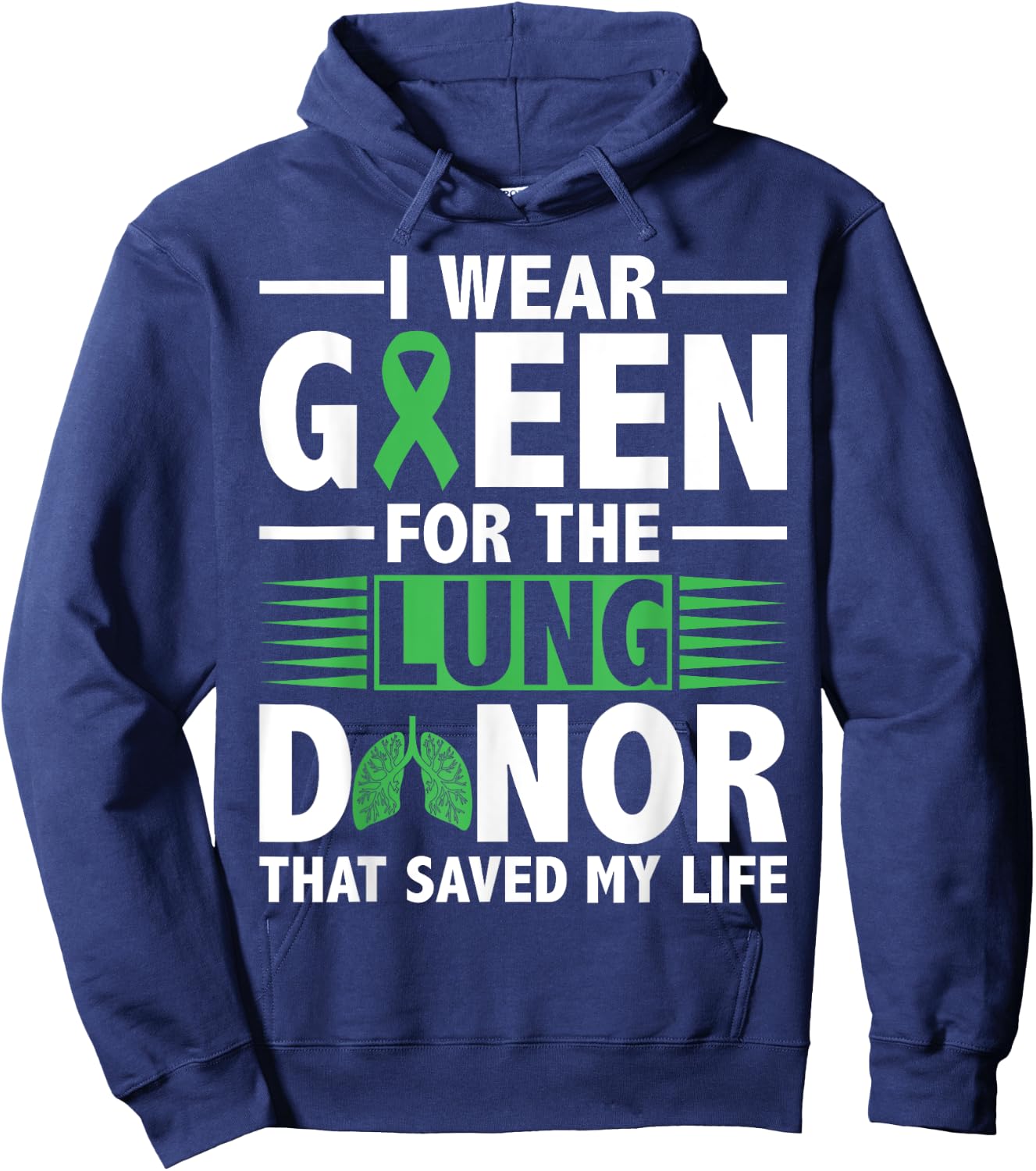Lung Transplant Survivor Green For Organ Transplant Patients Hoodie - Hoodie | Navy