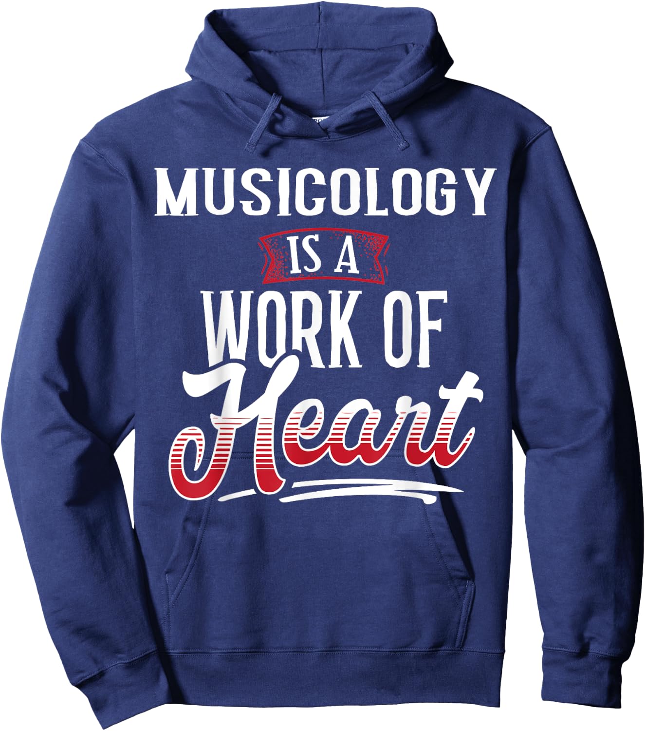 MUSICOLOGY Is A Work of Heart Shirt Gift Hoodie - Hoodie | Navy