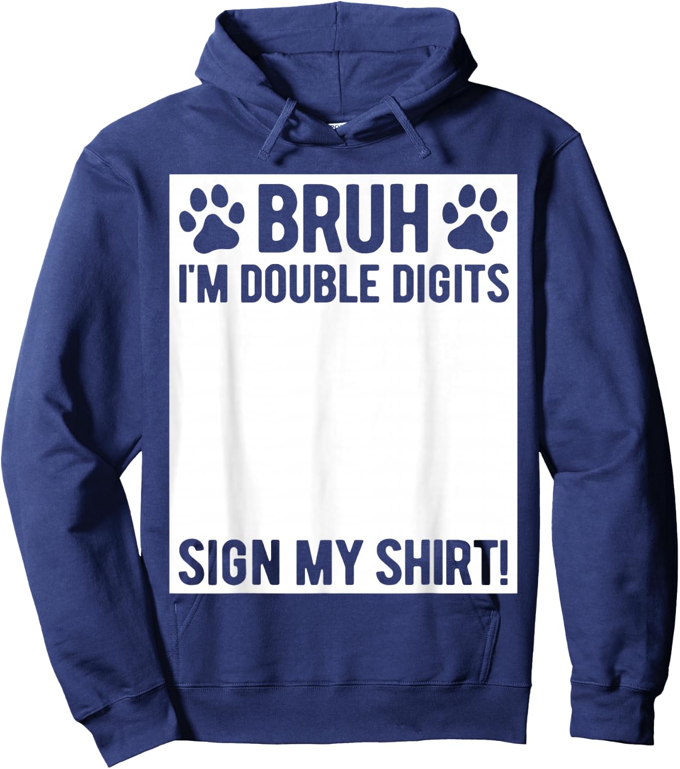Bruh I'm Double Digits Sign My Shirt 10th Birthday Dog Lover Hoodie - Hoodie | Navy