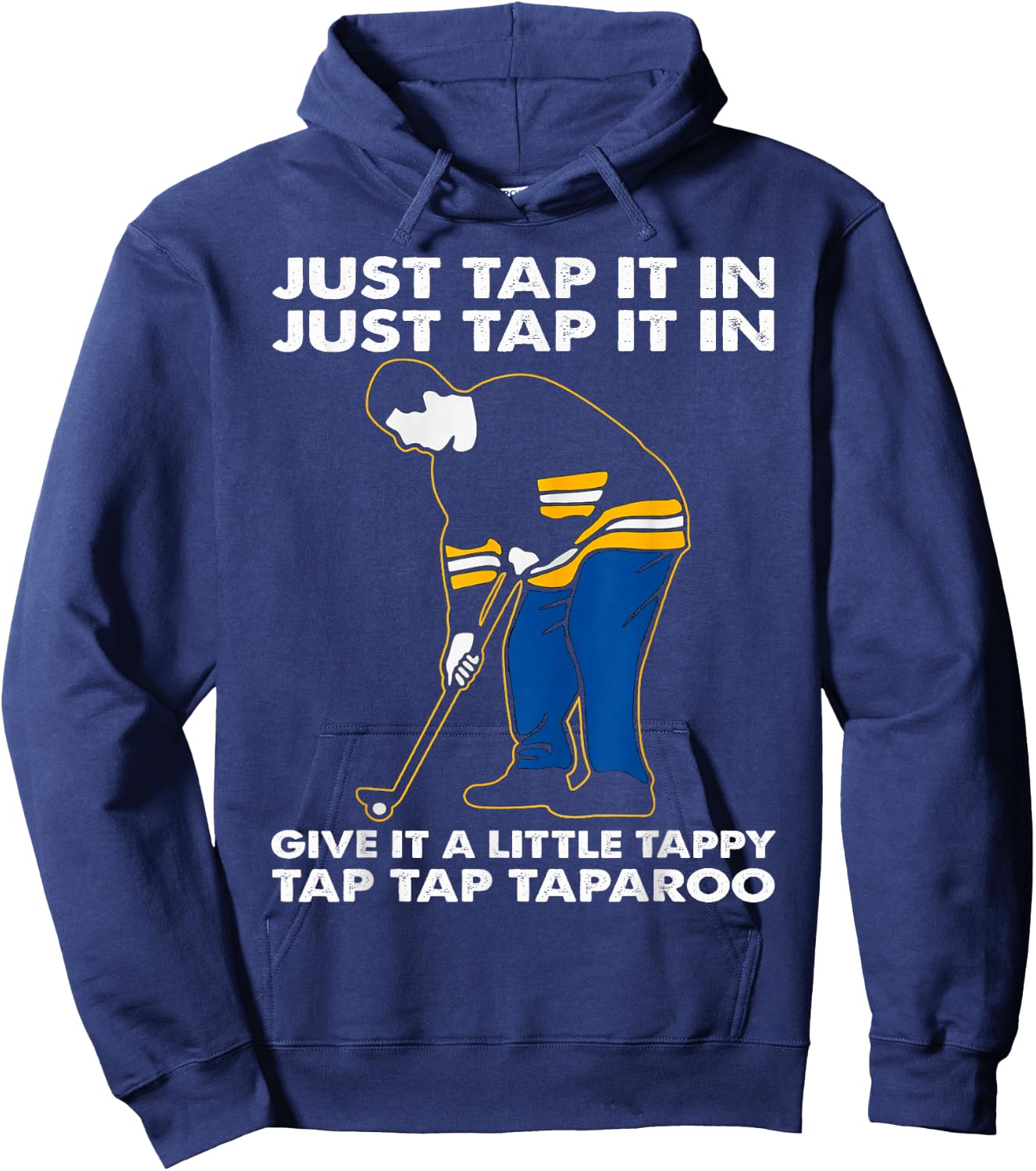 Just Tap It In Graphic Golfs Funny Outfits Sports Movies Hoodie - Hoodie | Navy