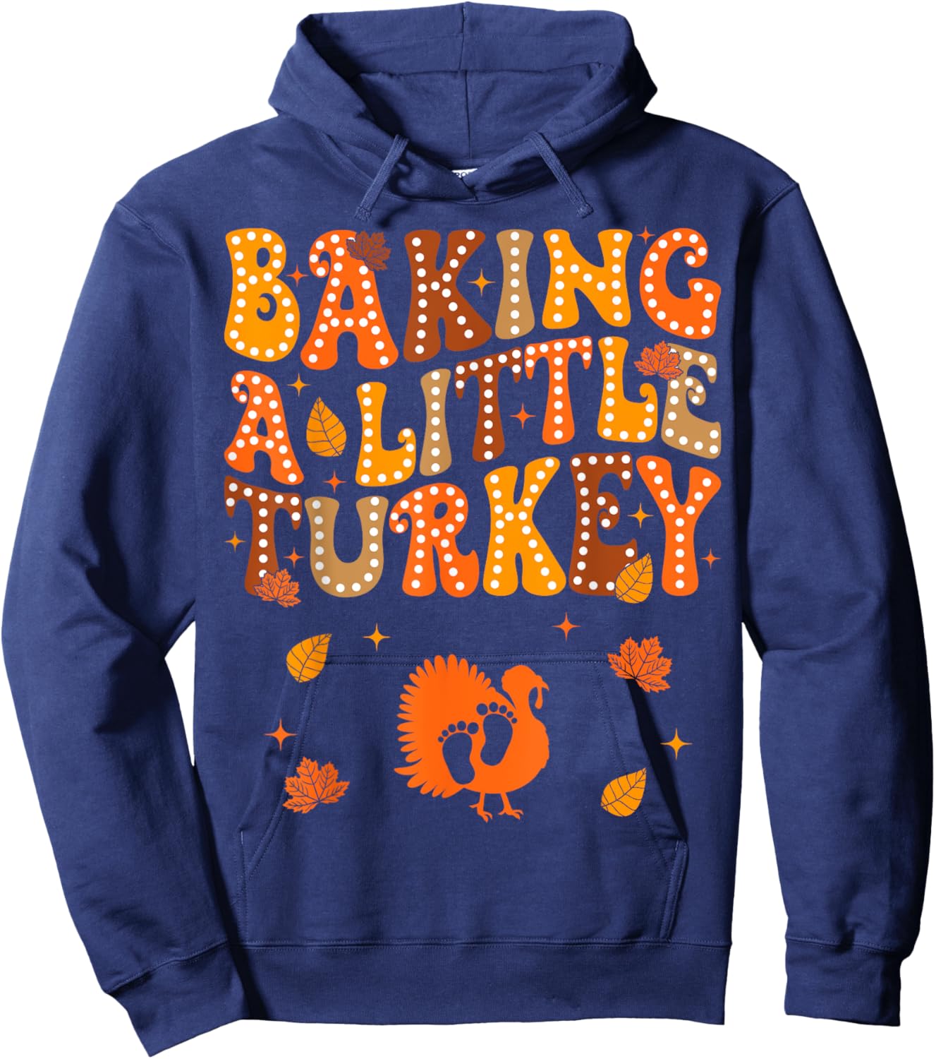 Baking A Little Turkey Thanksgiving Pregnancy Announcement Hoodie - Hoodie | Navy