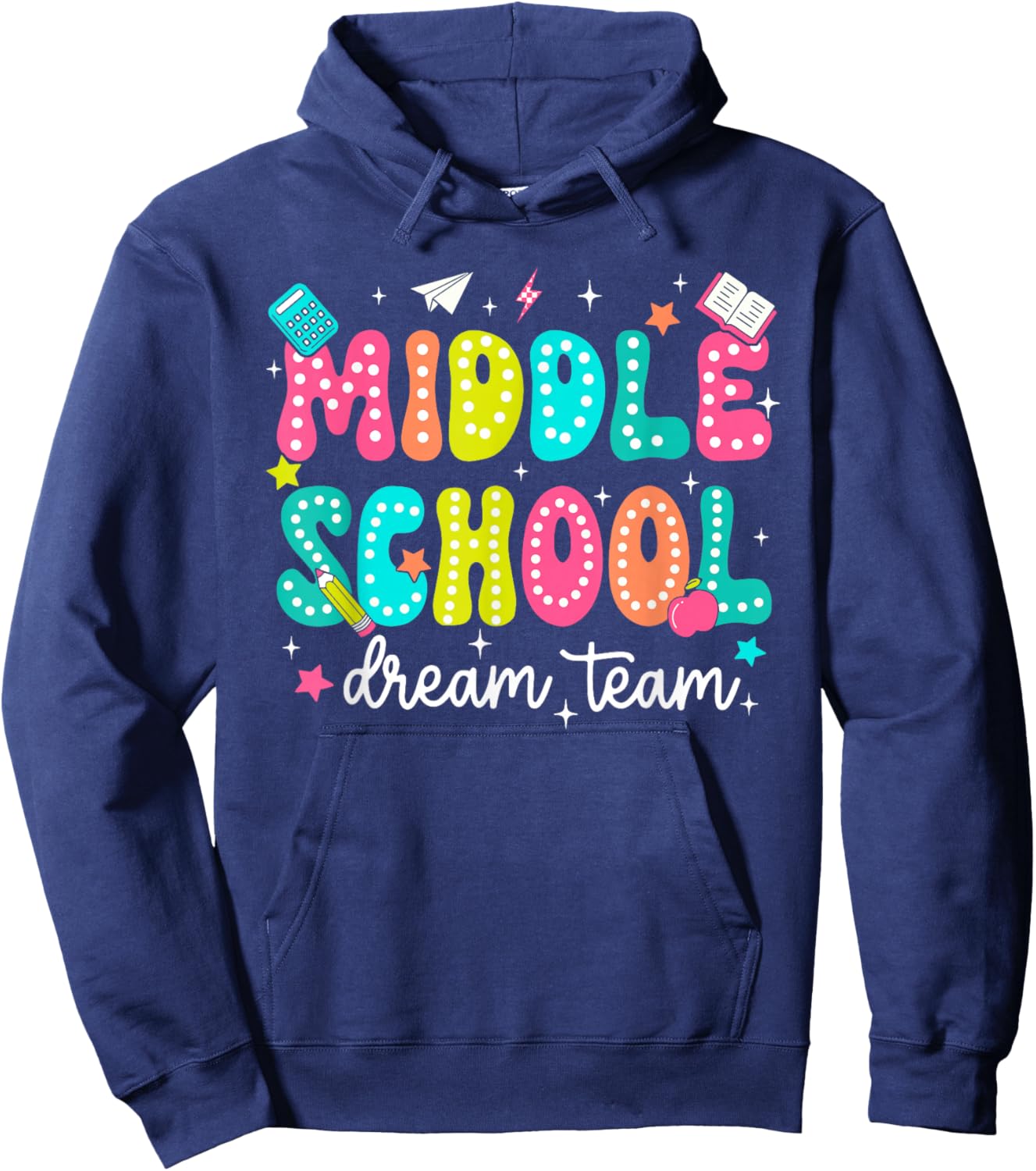 Middle School Dream Retro Team First Day Of School Teachers Hoodie - Hoodie | Navy