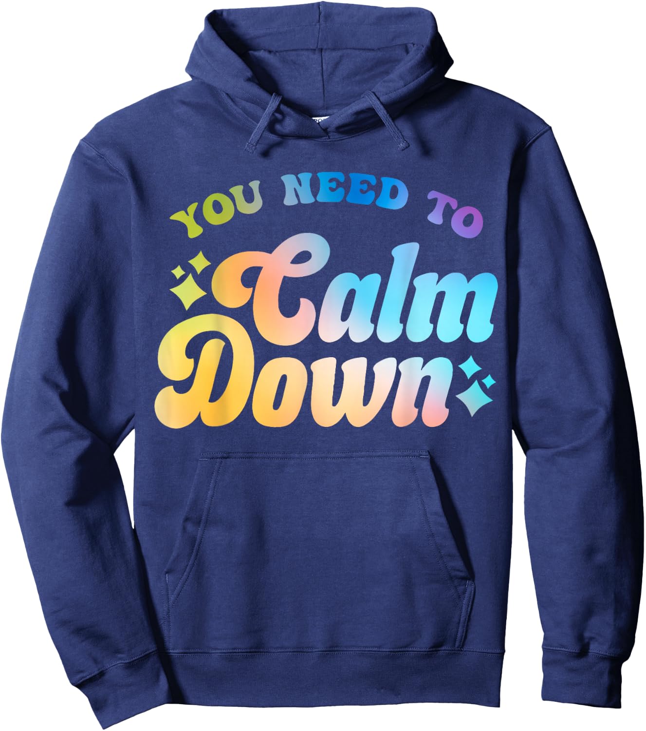You Need To Calm Down Cool Groovy Funny Saying Hoodie - Hoodie | Navy