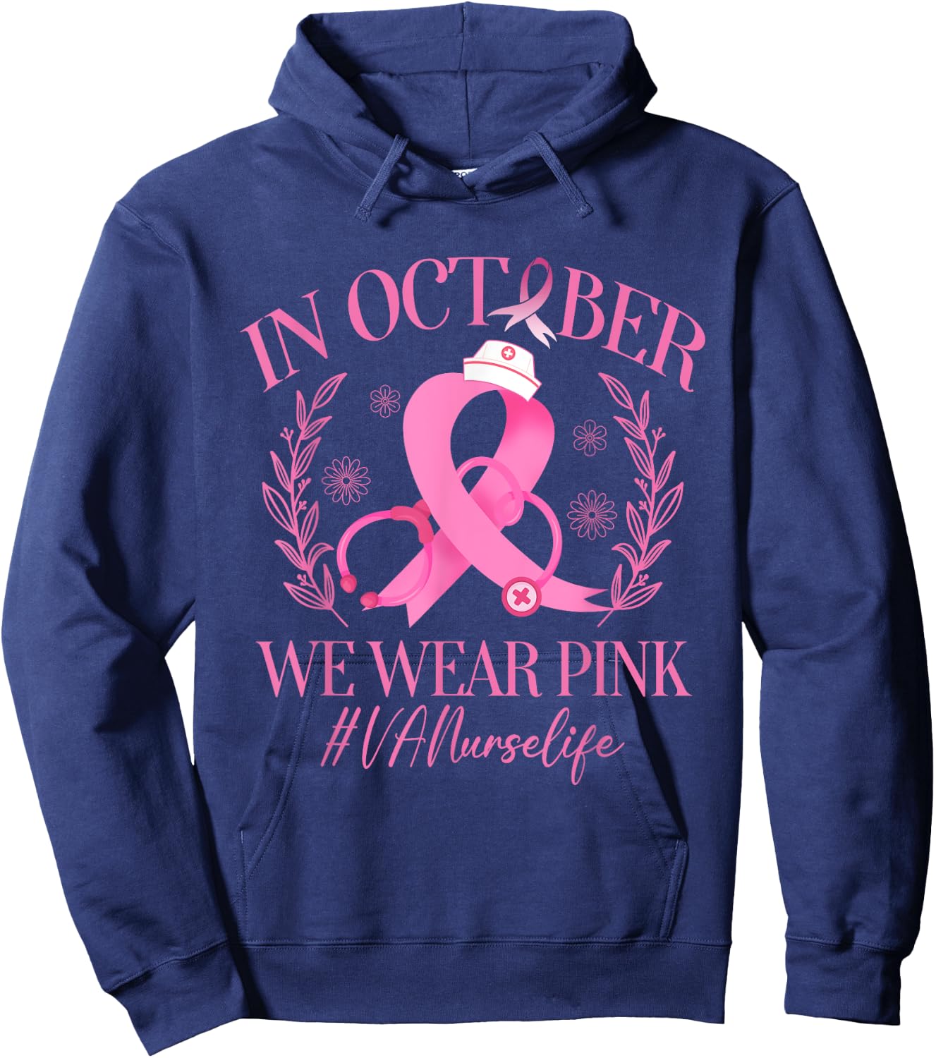 In October We Wear Pink VA Nurse Life Breast Cancer Hoodie - Hoodie | Navy