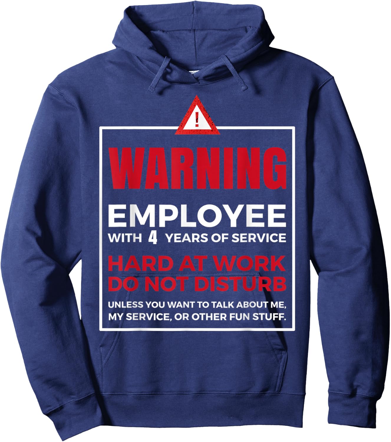 4th Year Work Anniversary funny 4 Years of Service Warning Hoodie - Hoodie | Navy