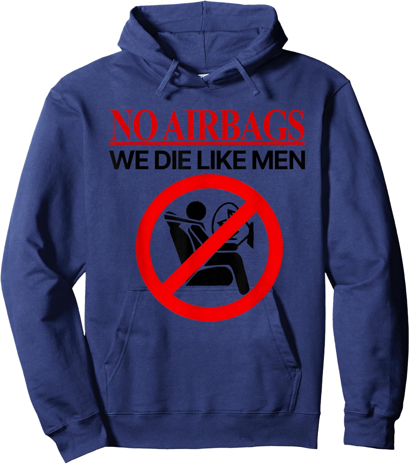 No Airbags We Die Like Men Hoodie - Hoodie | Navy