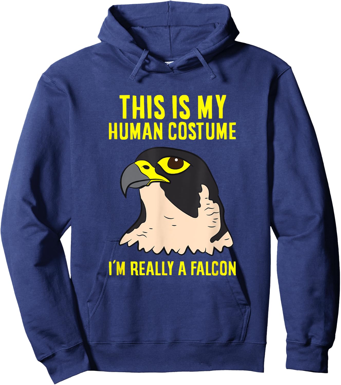 This Is My Human Costume I'm Really A Falcon Bird Hoodie - Hoodie | Navy