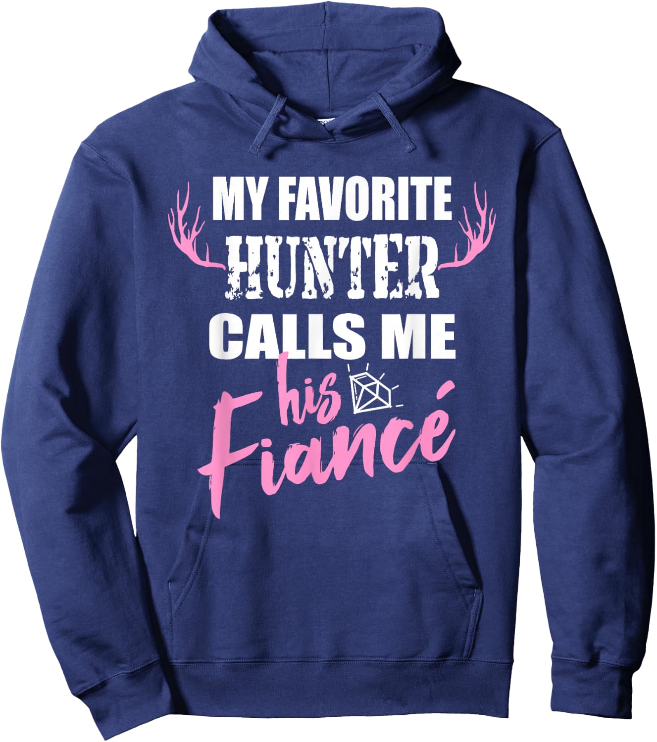 My Favorite Hunter Fiance Wife to Be Deer Hunting Hoodie - Hoodie | Navy