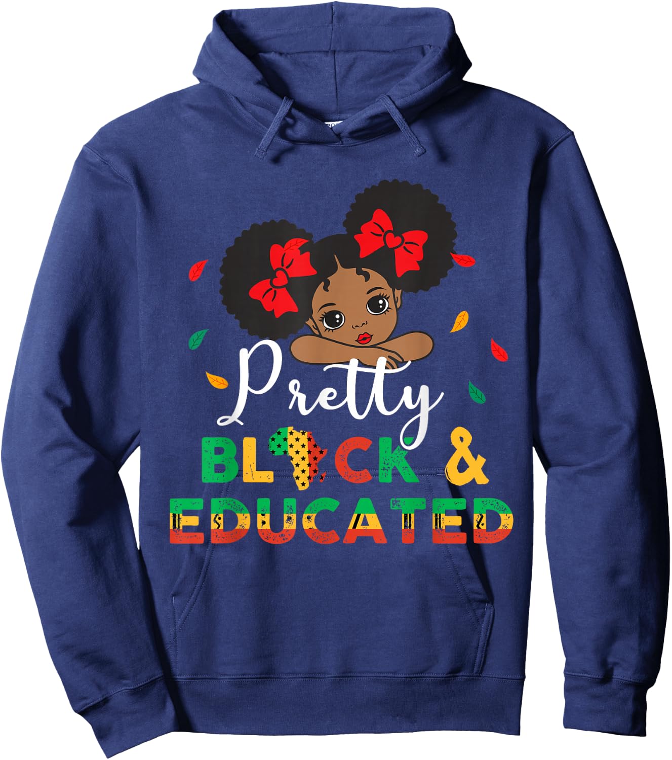 Pretty Black and Educated I Am The Strong African Queen Girl Hoodie - Hoodie | Navy