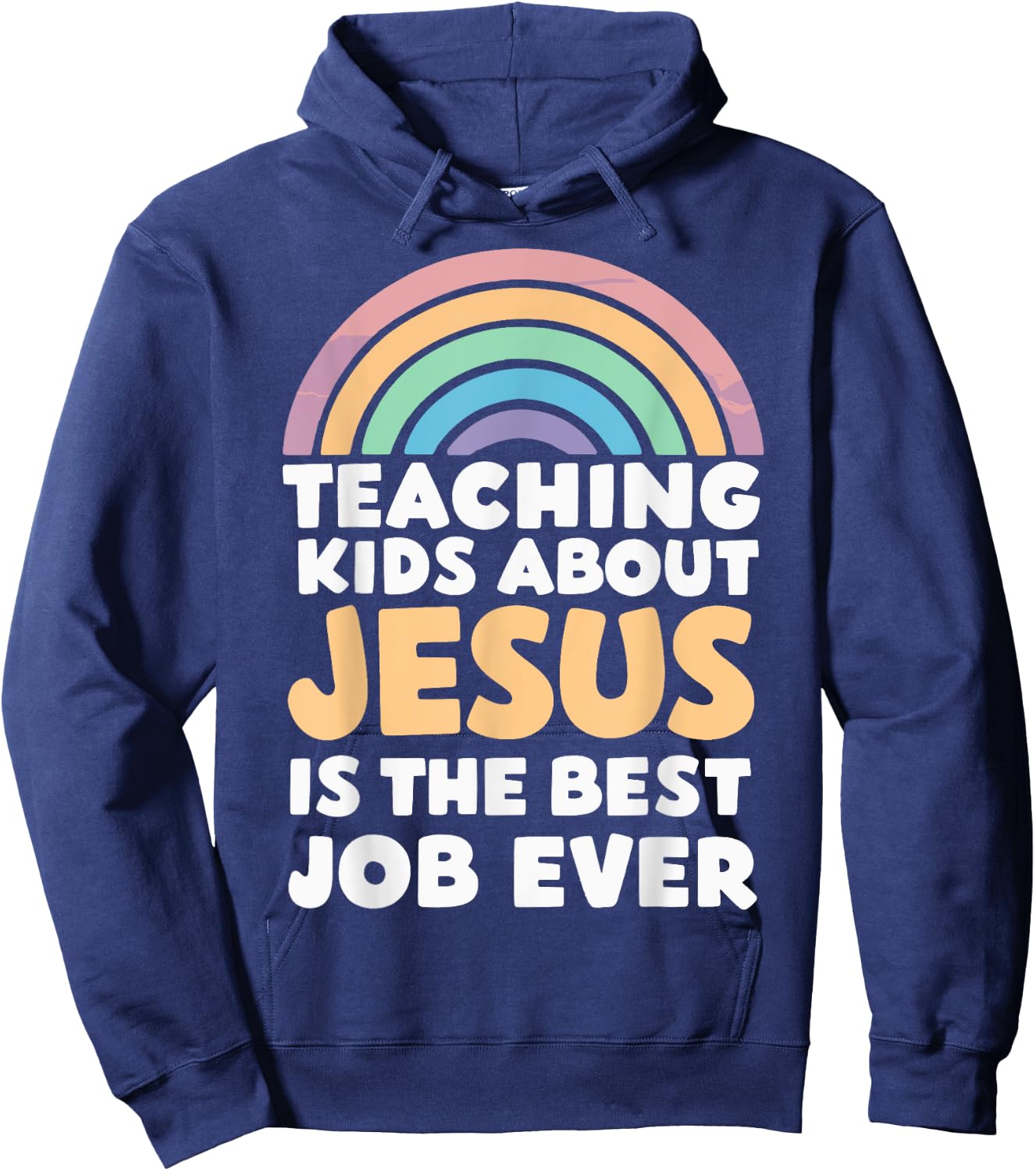 Teaching Kids About Jesus Is The Best Job Ever Hoodie - Hoodie | Navy