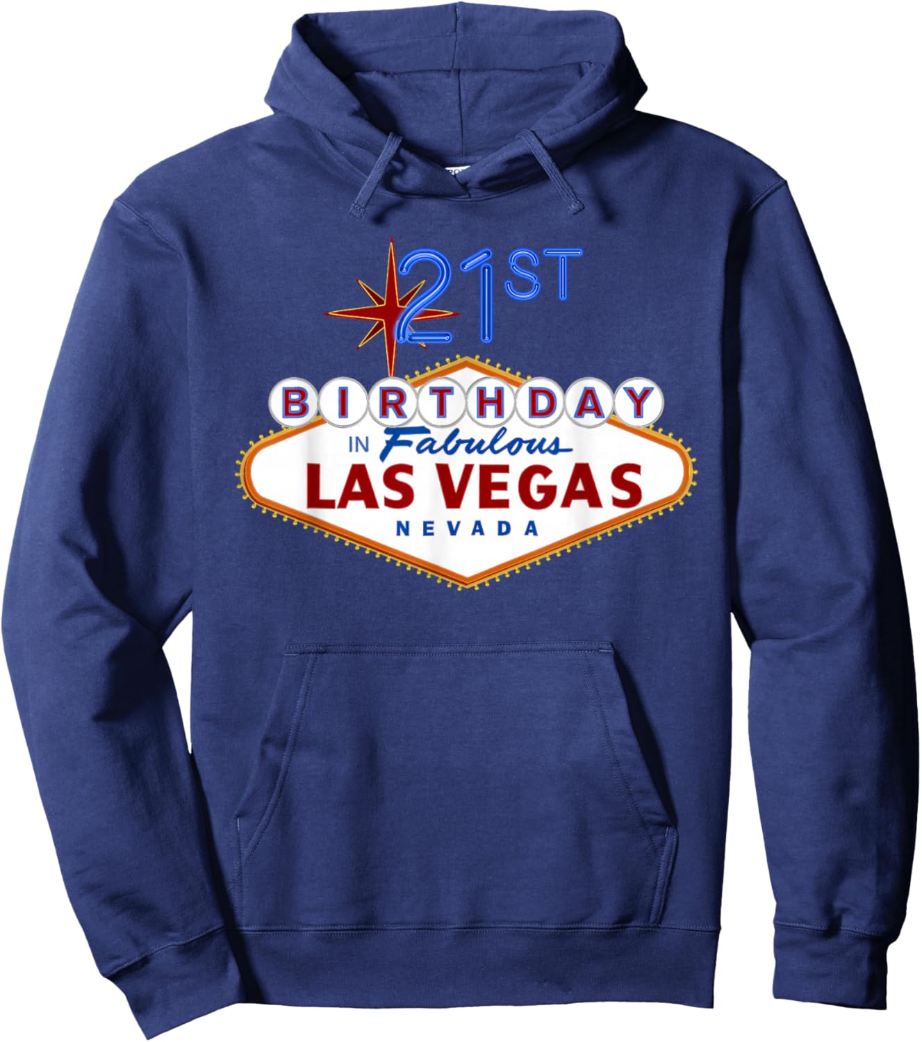 21st Birthday in Las Vegas Classic Sign Souvenir T Shirt Hoodie - Hoodie | Navy