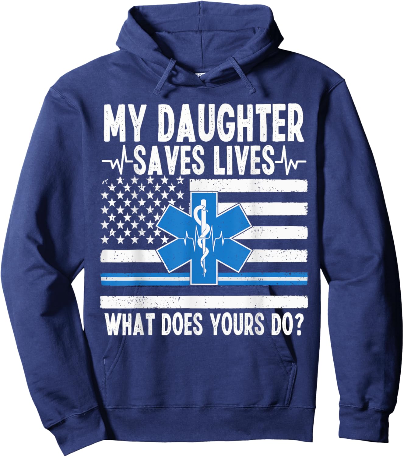 My Daughter Saves Lives EMT Dad Of An EMT Father Hoodie - Hoodie | Navy
