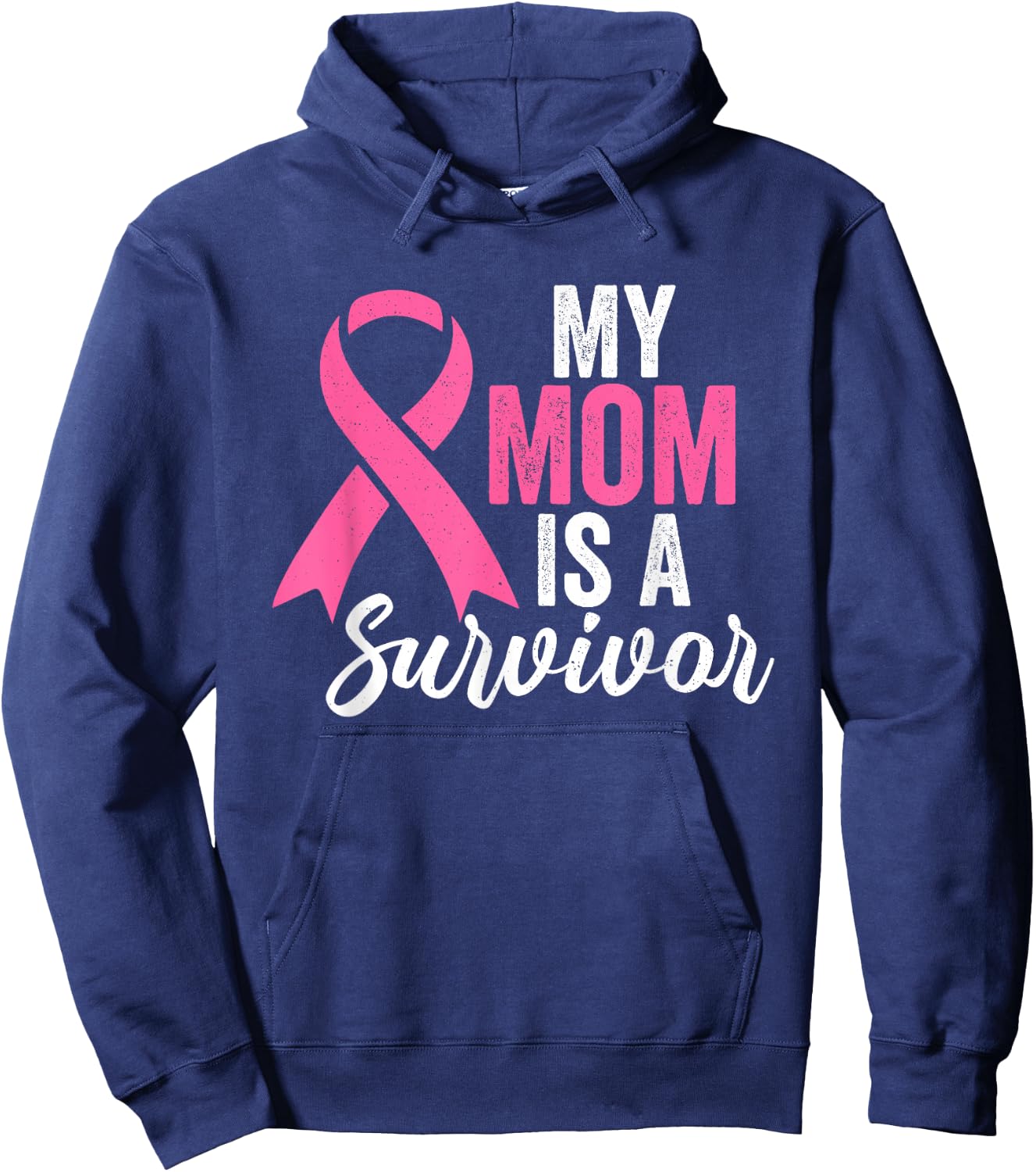 My Mom Is A Survivor Breast Cancer Awareness Pink Ribbon Hoodie - Hoodie | Navy