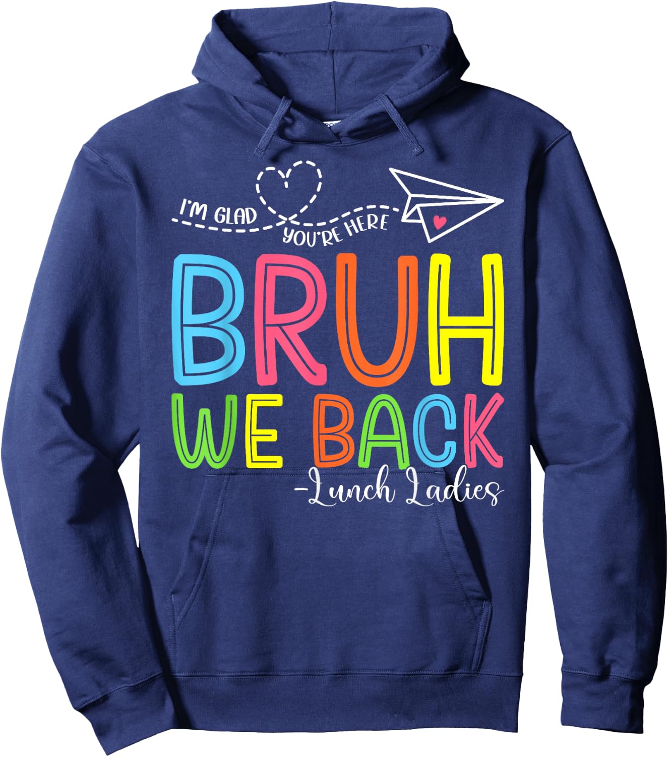 Bruh We Back Lunch Ladies Funny Back To School Lunch Lady Hoodie - Hoodie | Navy