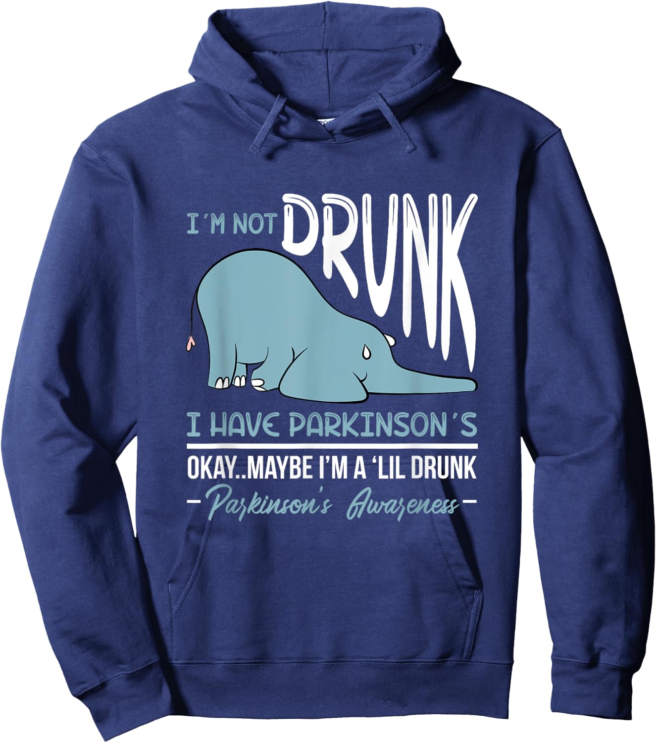 I'm Not Drunk I Have Parkinson's Okay Maybe Drunk Drinking Hoodie - Hoodie | Navy