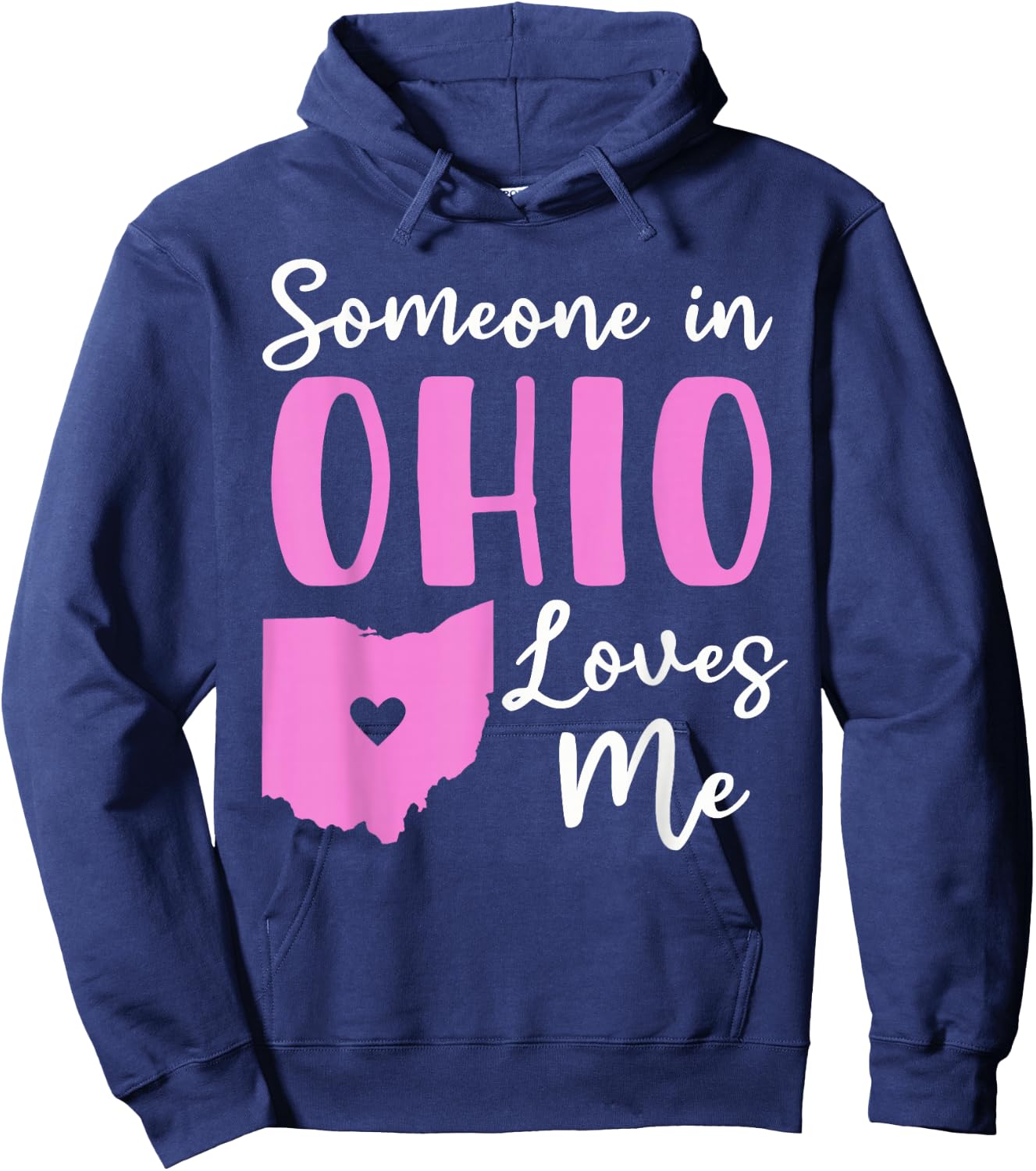 Someone In Ohio Loves Me Hoodie - Hoodie | Navy