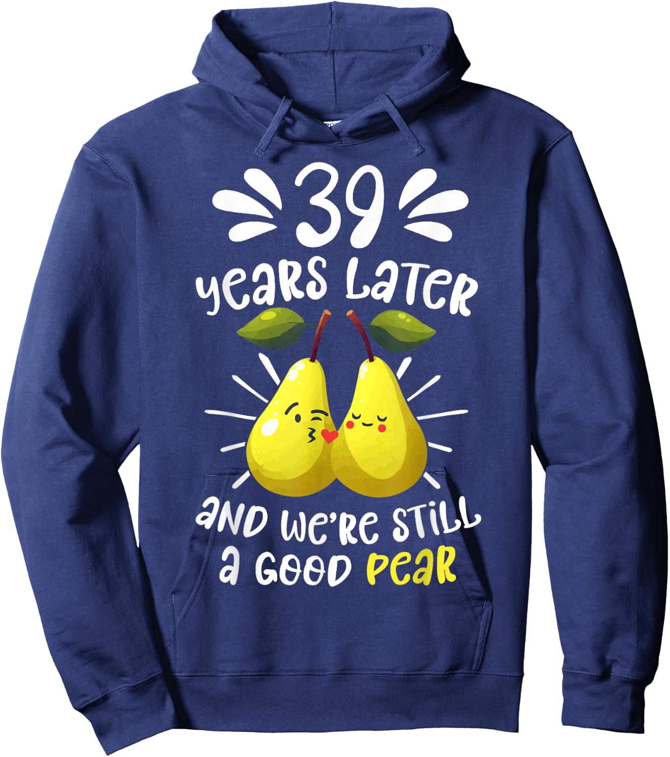 39 Years Later Still a Good Pear 39th Wedding Anniversary Hoodie - Hoodie | Navy