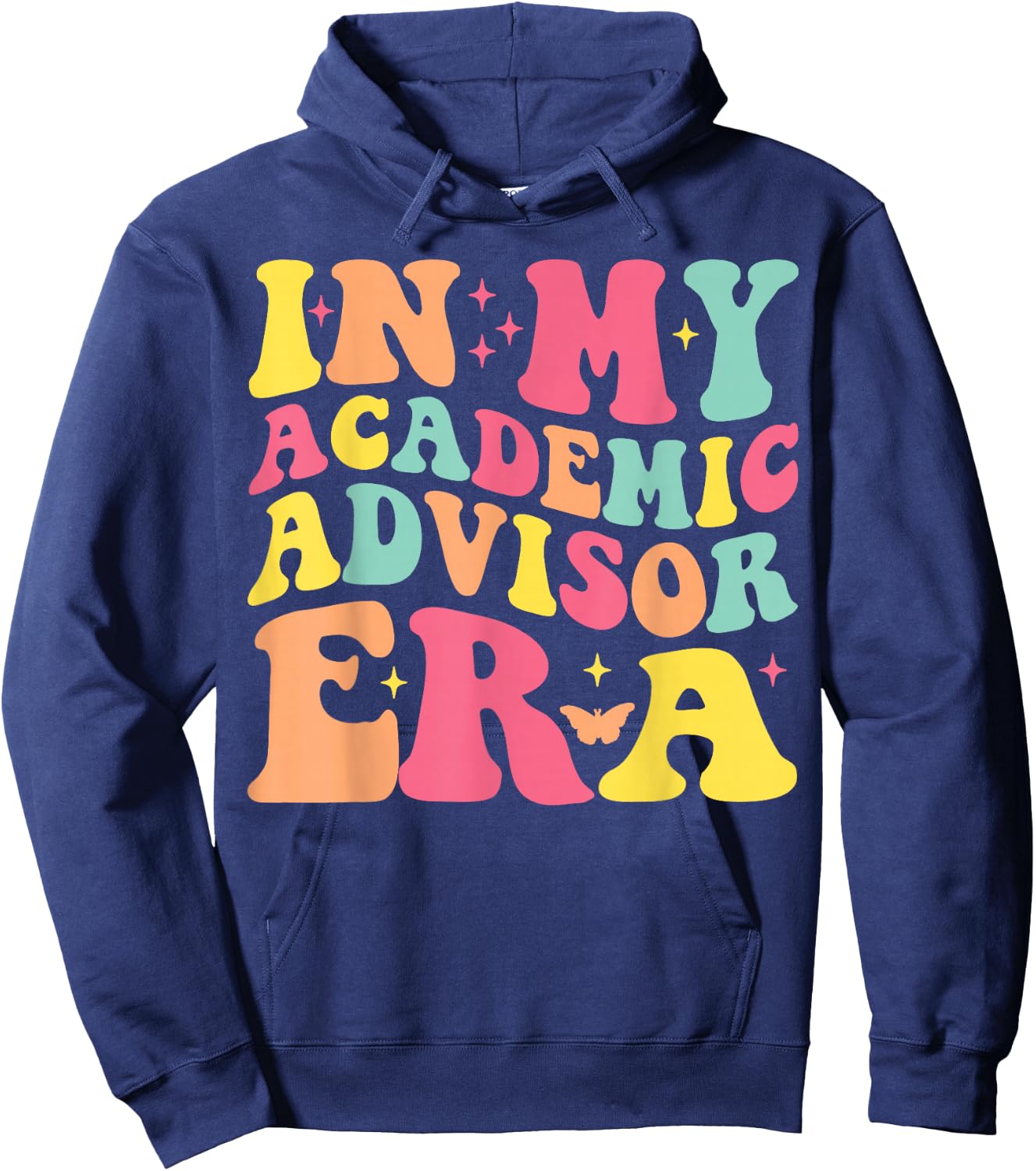 In My Academic Advisor Era Funny Academic Advisor Hoodie - Hoodie | Navy