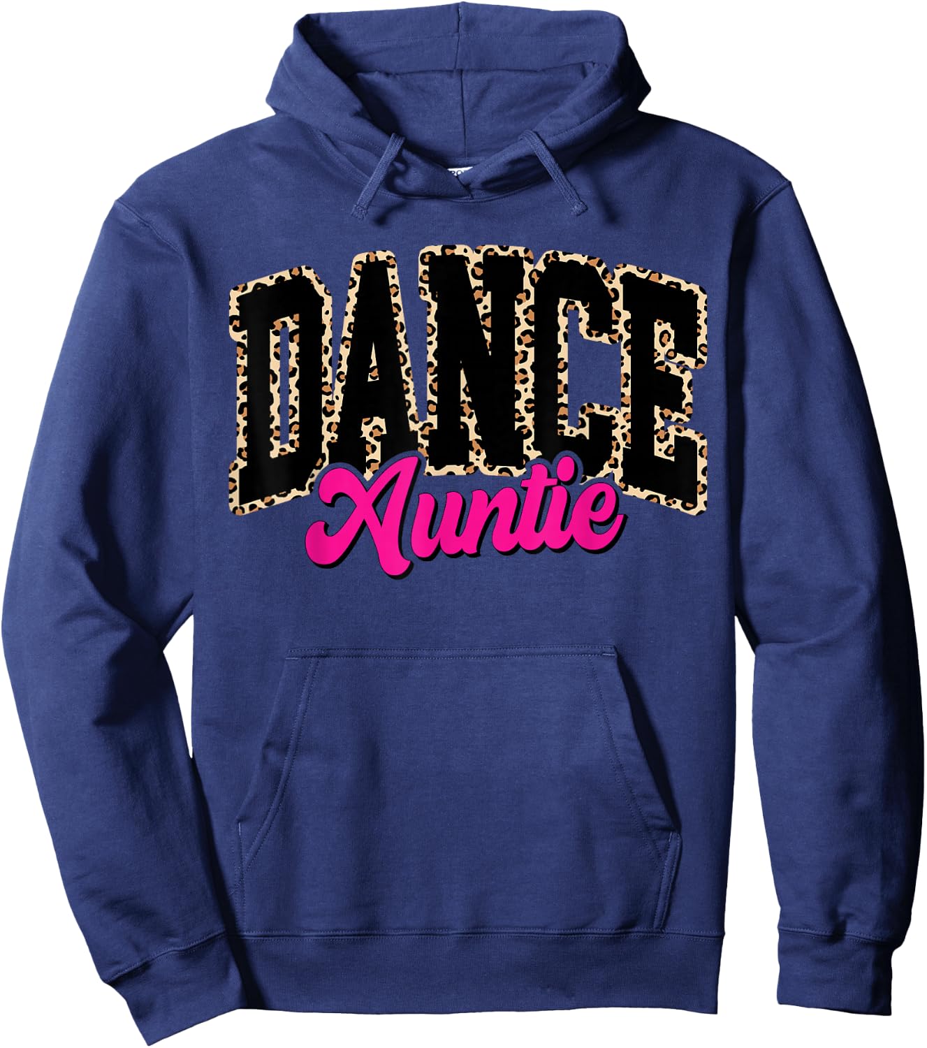 Dance Auntie Leopard Dancing Aunt Life Girls Women Dancer Hoodie - Hoodie | Navy