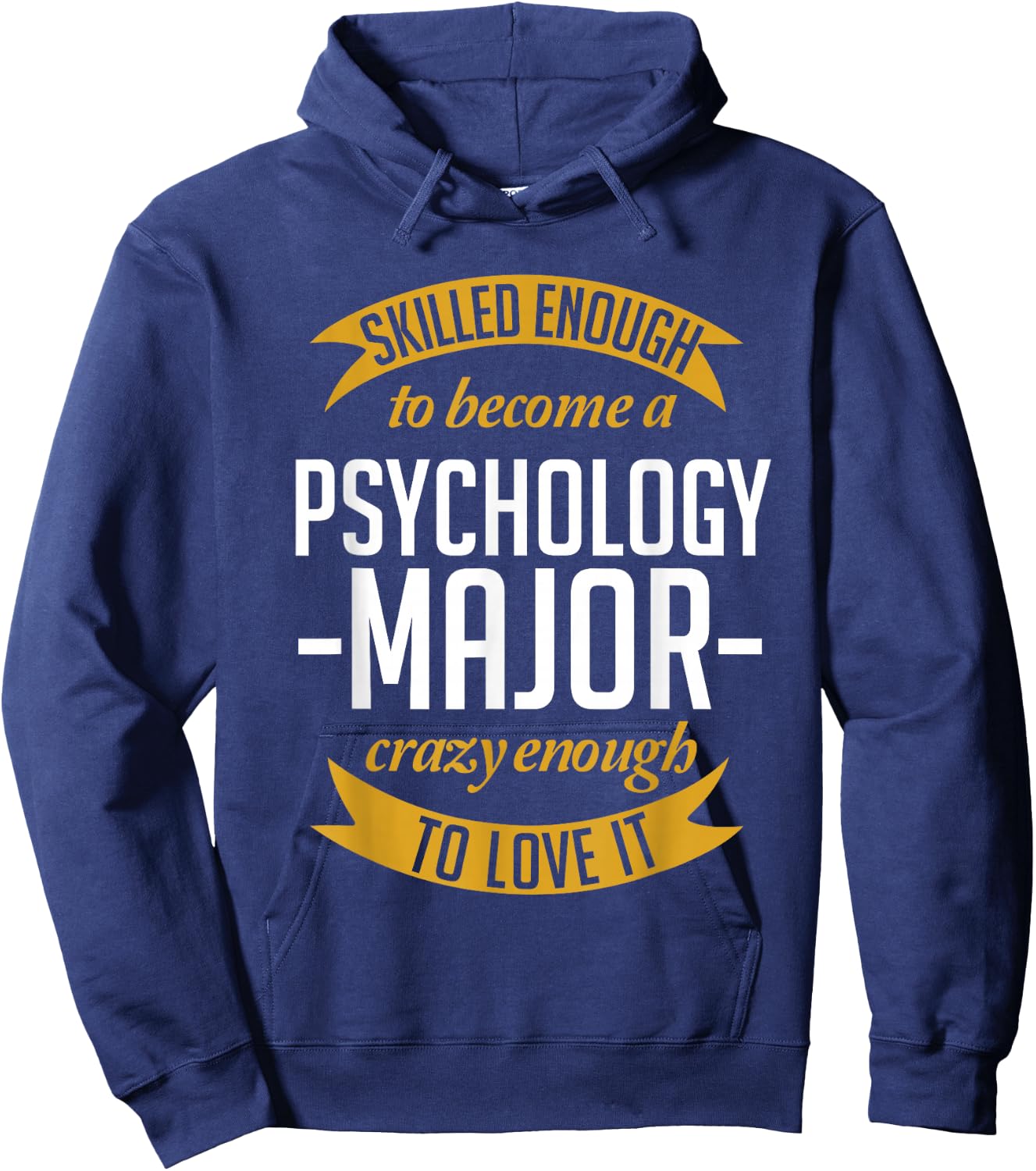 Skilled Enough To Become A Psychology Major Hoodie - Hoodie | Navy