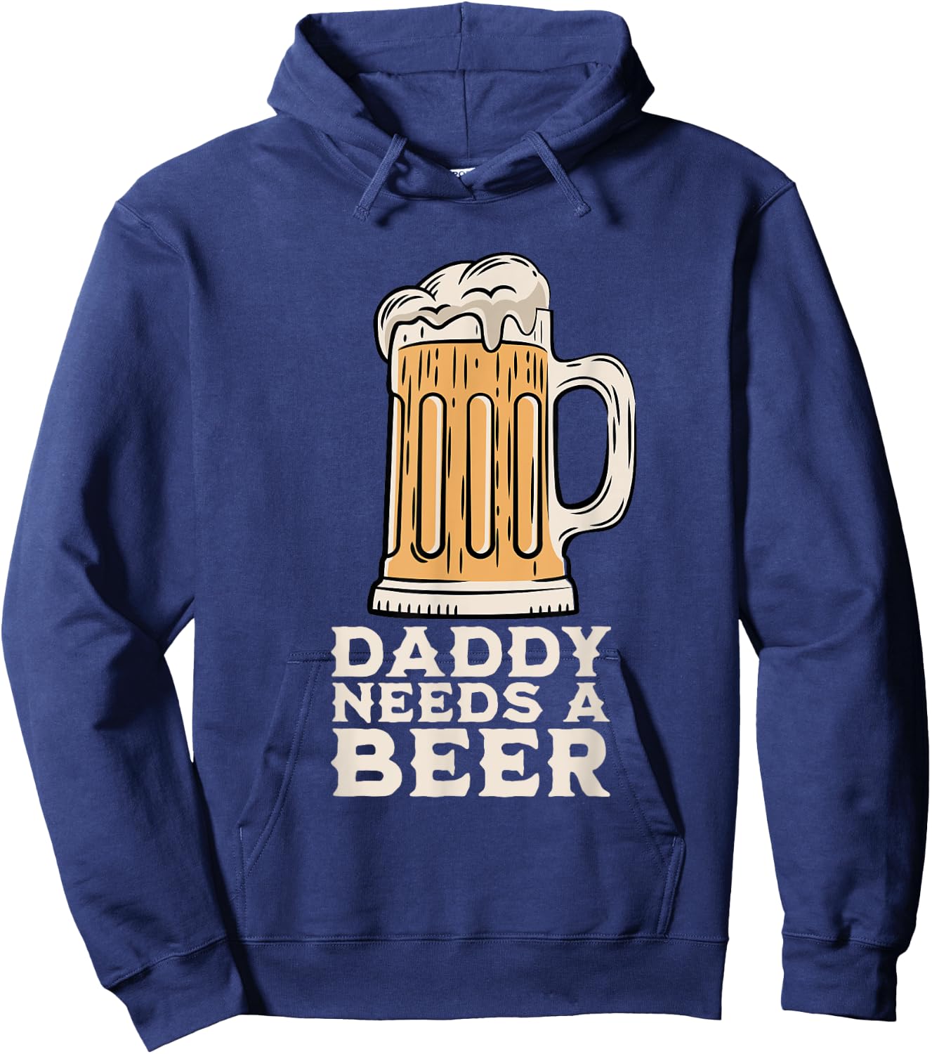 Daddy Needs A Beer Funny Design for Beer Lover Dad Men Hoodie - Hoodie | Navy