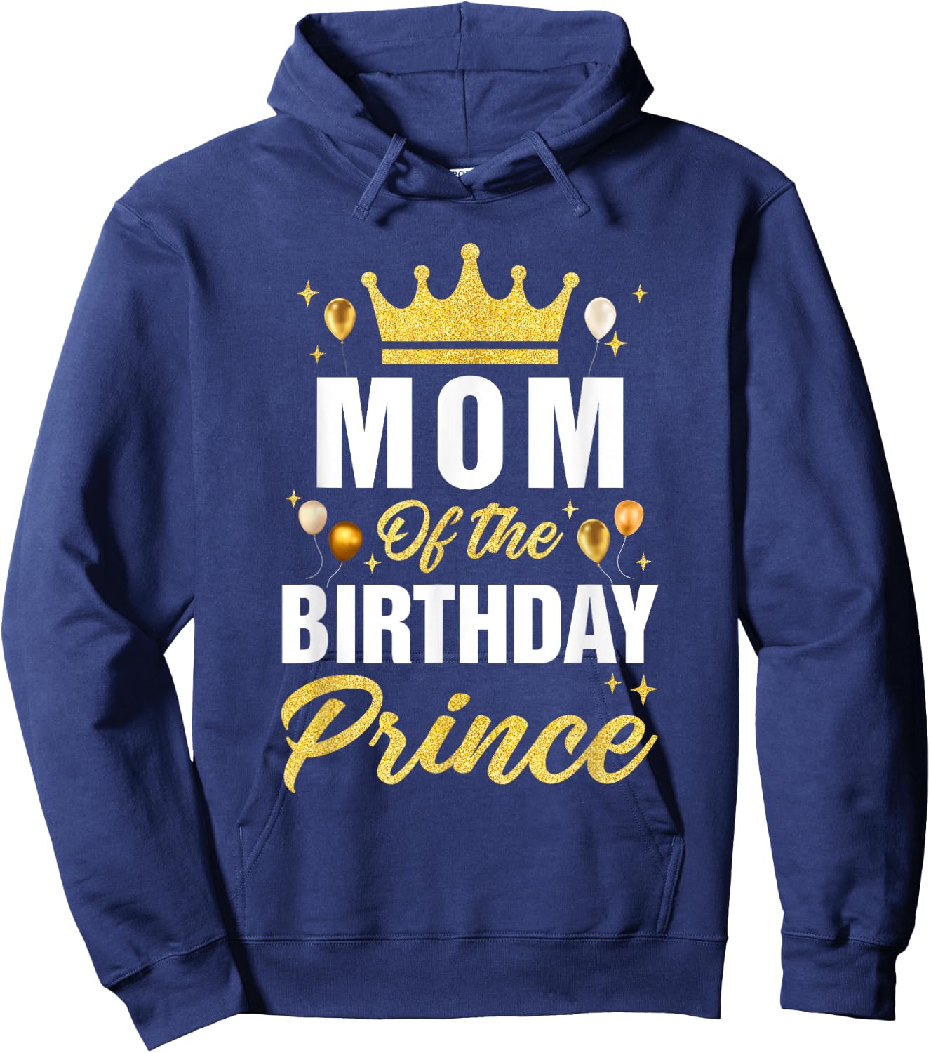 Mom Of The Birthday Prince Boys Bday Party Hoodie - Hoodie | Navy