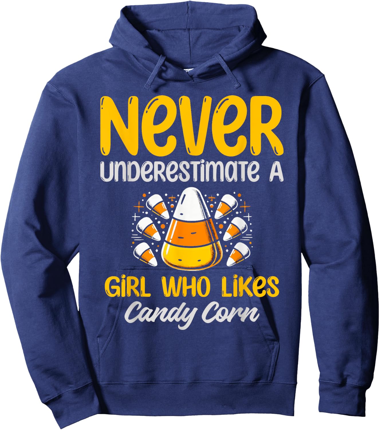 Never Underestimate A Girl Who Likes Candy Corn Hoodie - Hoodie | Navy