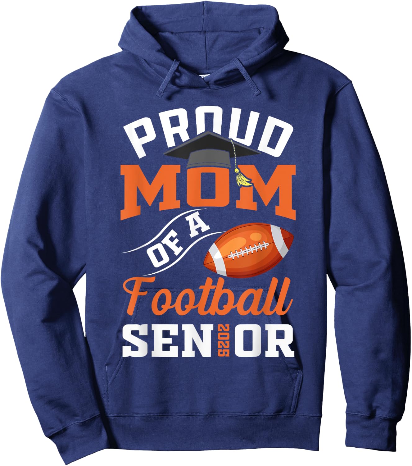 Proud mom of a football Senior class of 2025 graduation Hoodie - Hoodie | Navy