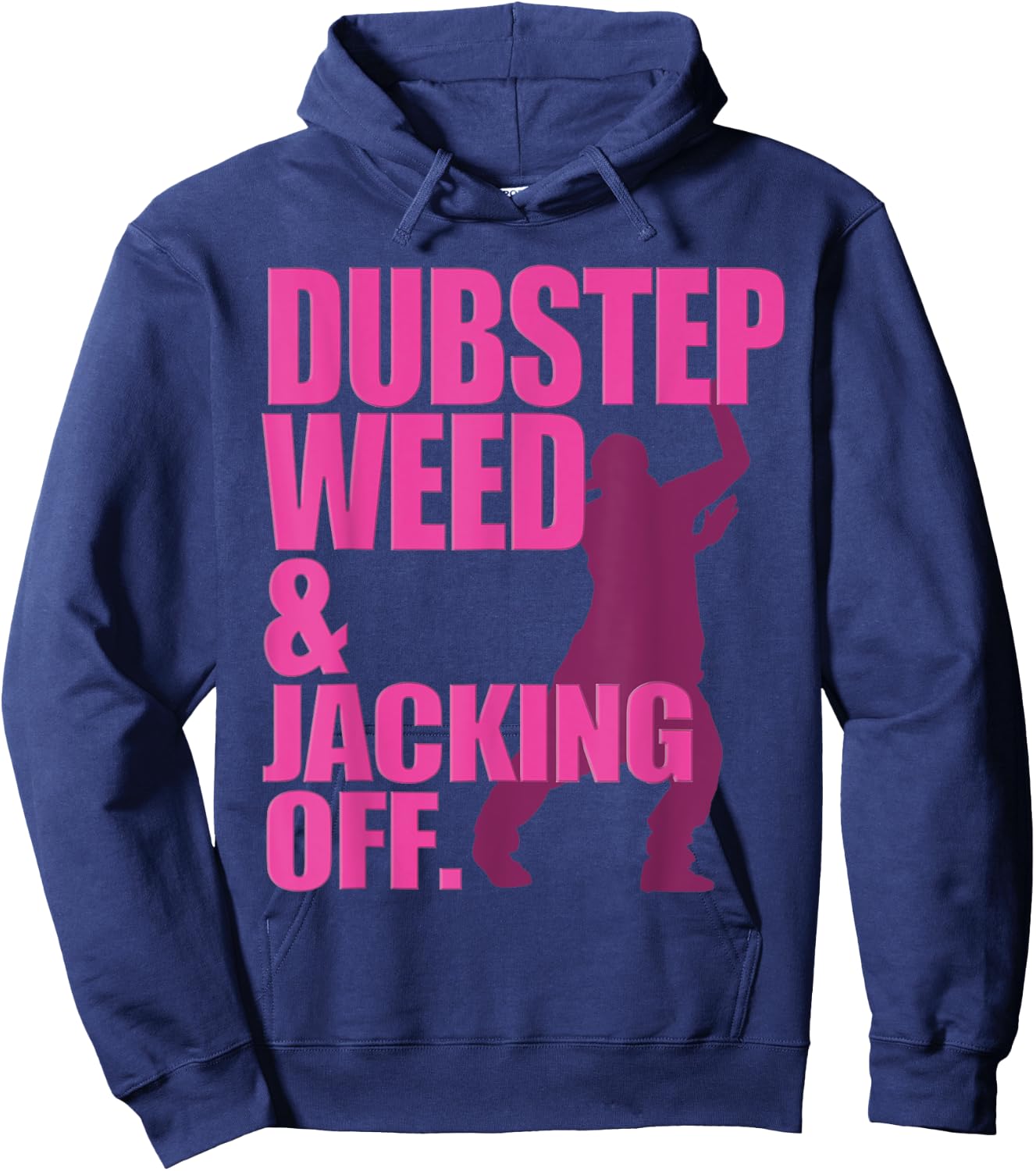 Funny Dubstep Weed And Jacking Off Rave Dancer Music Concert Hoodie - Hoodie | Navy