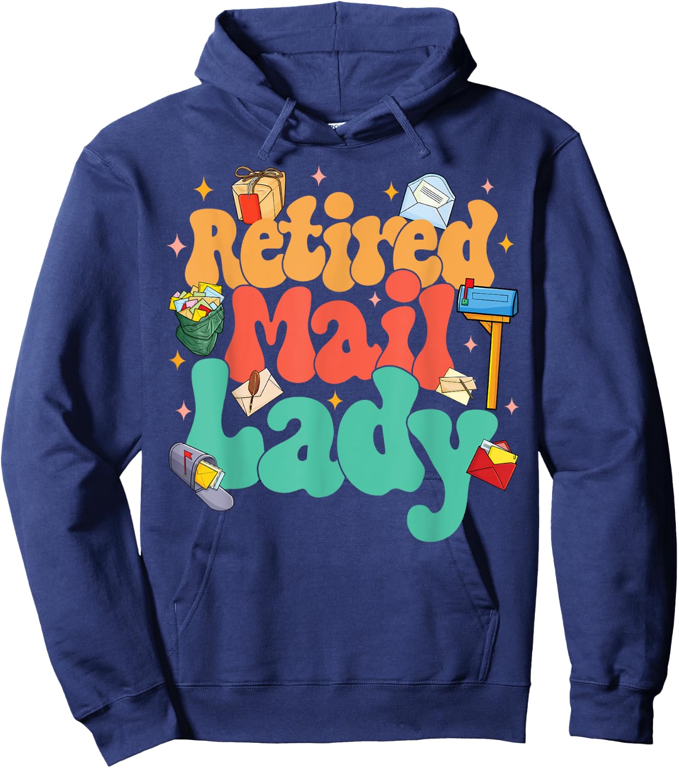 Retired Postal Worker Retirement Party Retired Mail Lady Hoodie - Hoodie | Navy