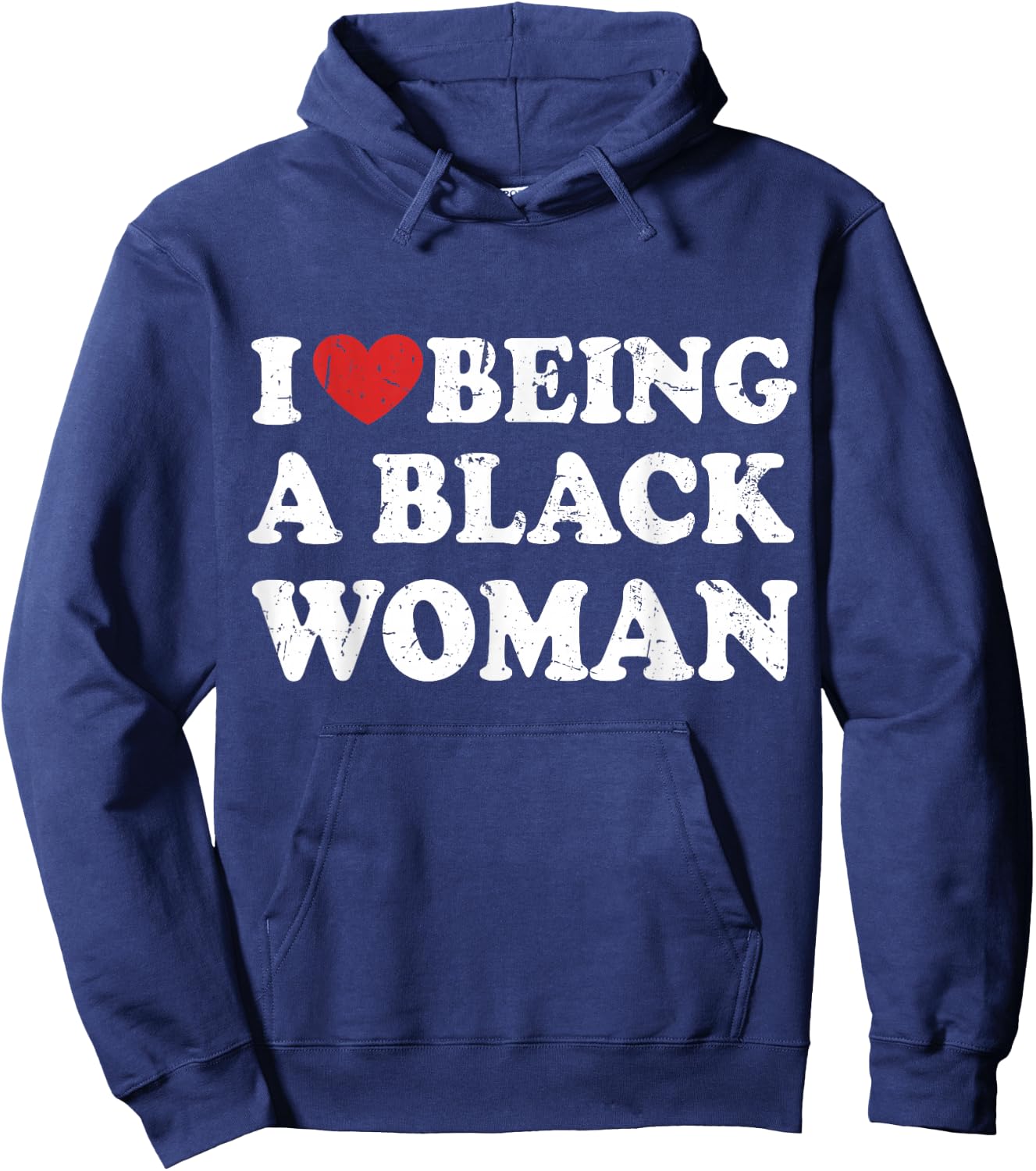 I Love Being Black Woman, I Like to be Black Woman Hoodie - Hoodie | Navy