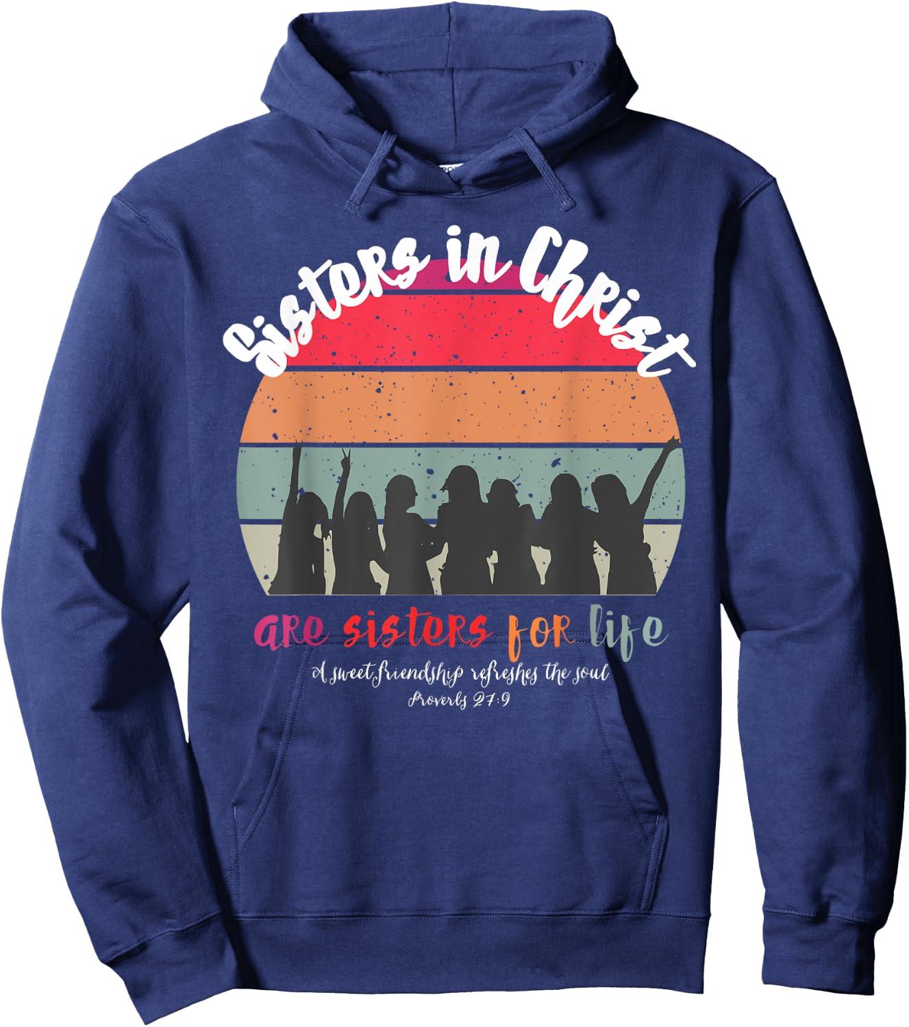 Sister In Christ Are Sisters For Life Retro Vintage Hoodie - Hoodie | Navy