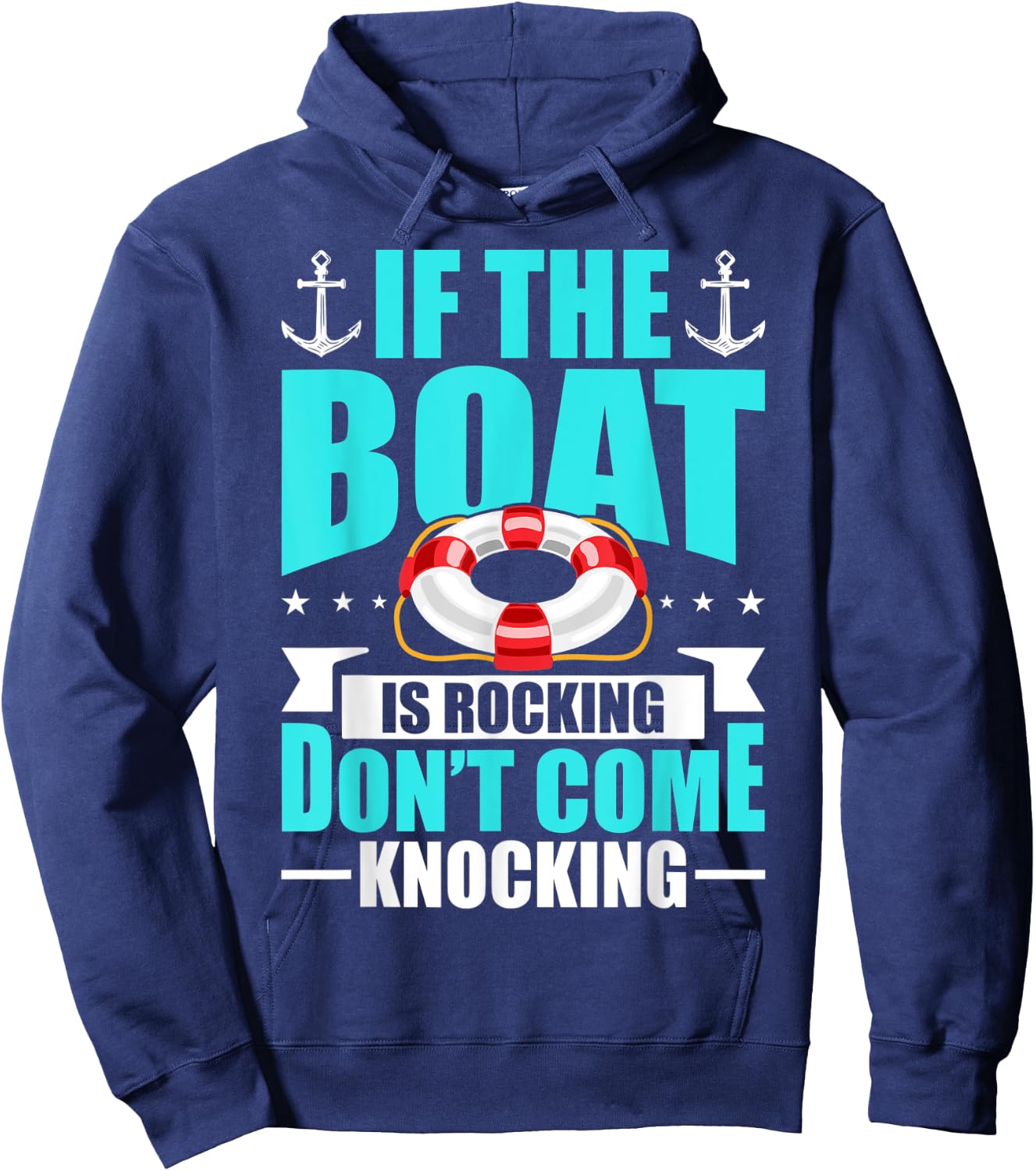 If The Boat Is Rocking Dont Come Knocking Funny Hoodie - Hoodie | Navy