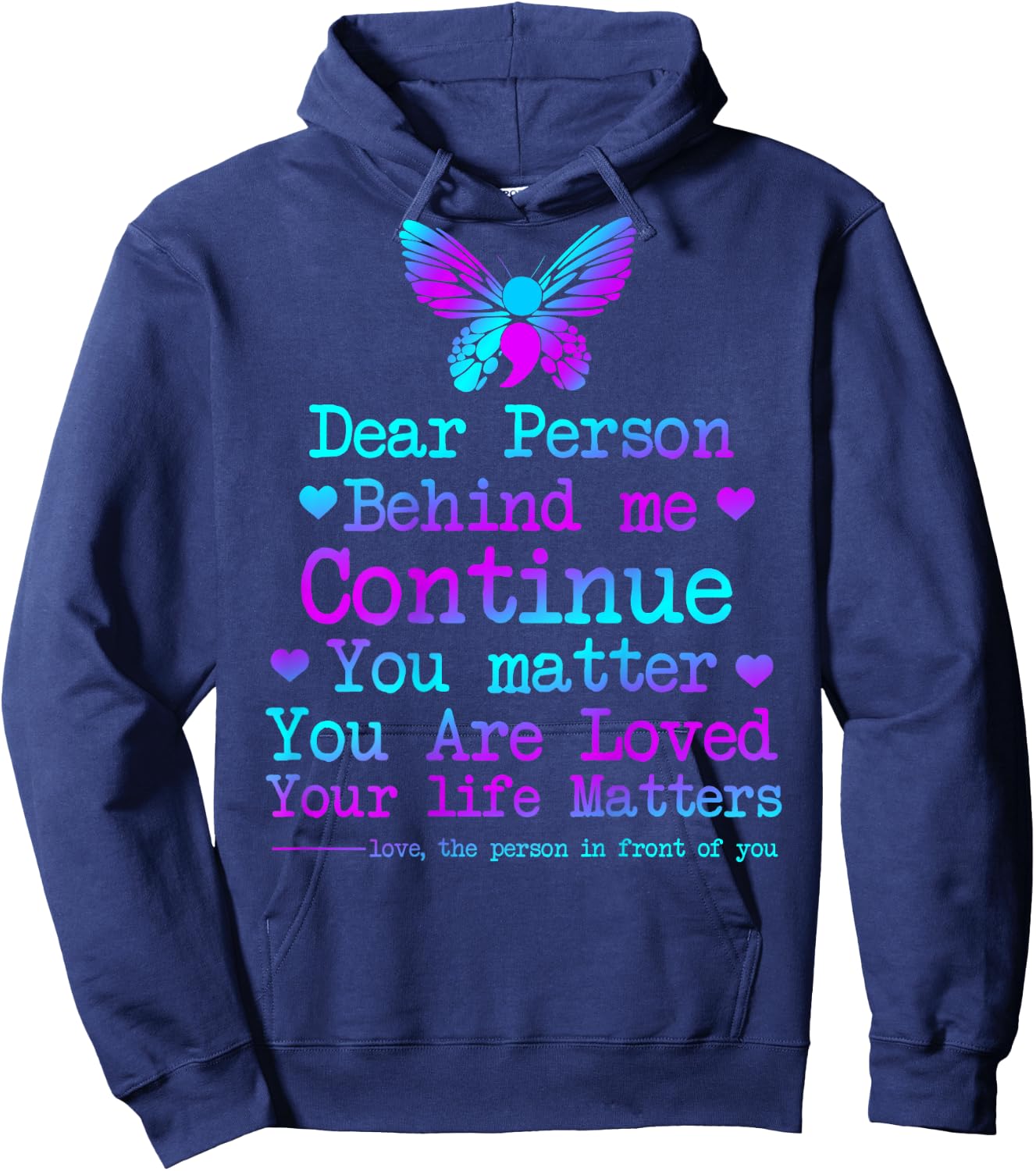Dear Person Behind Me Your Life Matters Suicide Prevention Hoodie - Hoodie | Navy