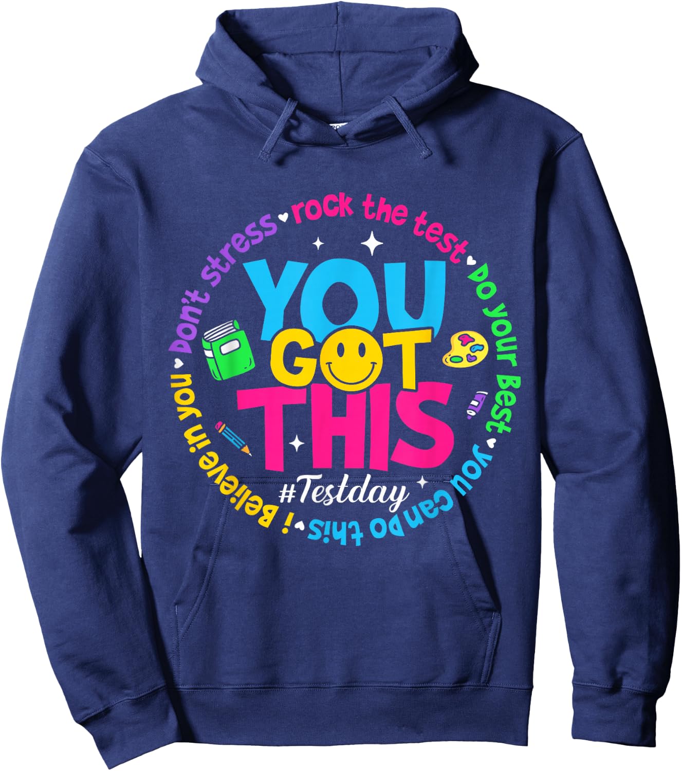 Test Day Rock The Test Teacher Testing Day You Got This Hoodie - Hoodie | Navy