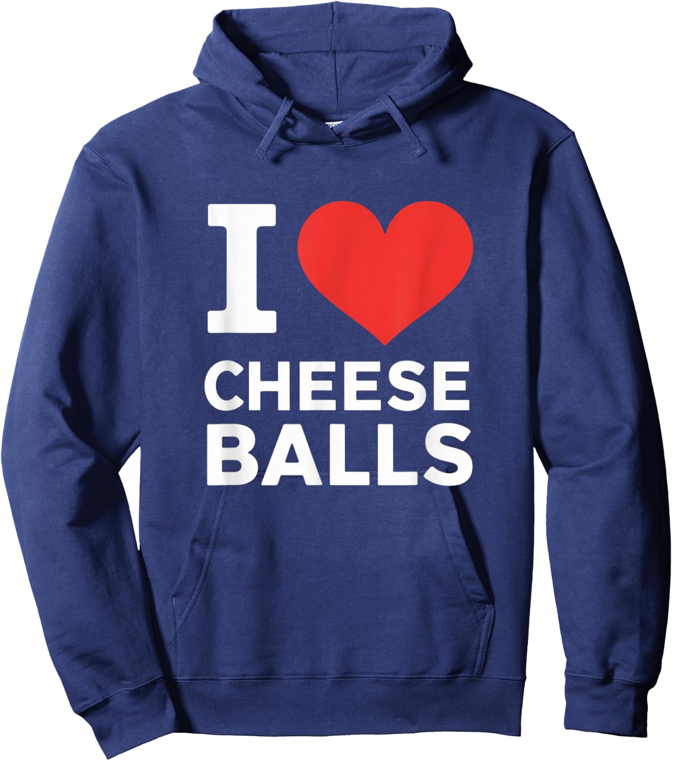 I Love Cheese Balls, Funny Foodie, Funny Cheeseball Lover Hoodie - Hoodie | Navy