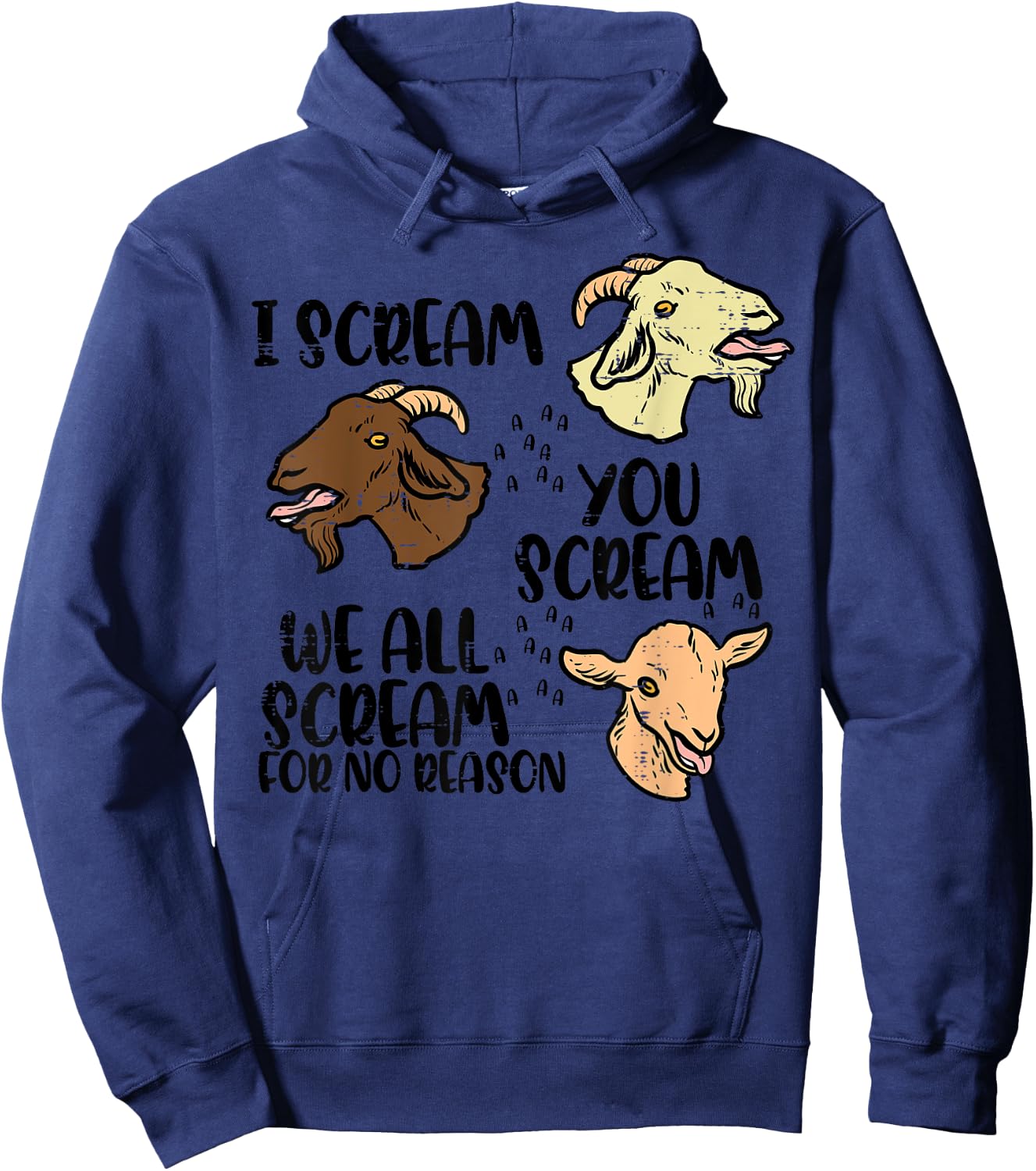 Goat I Scream You Scream Funny Farm Animal Men Women Kids Hoodie - Hoodie | Navy
