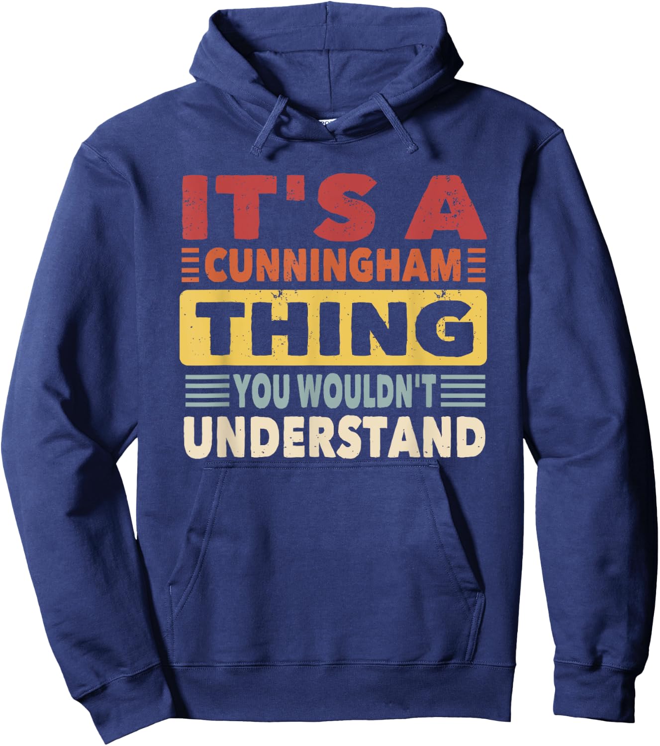 It's a Cunningham Thing You Wouldn't Understand - Cunningham Hoodie - Hoodie | Navy