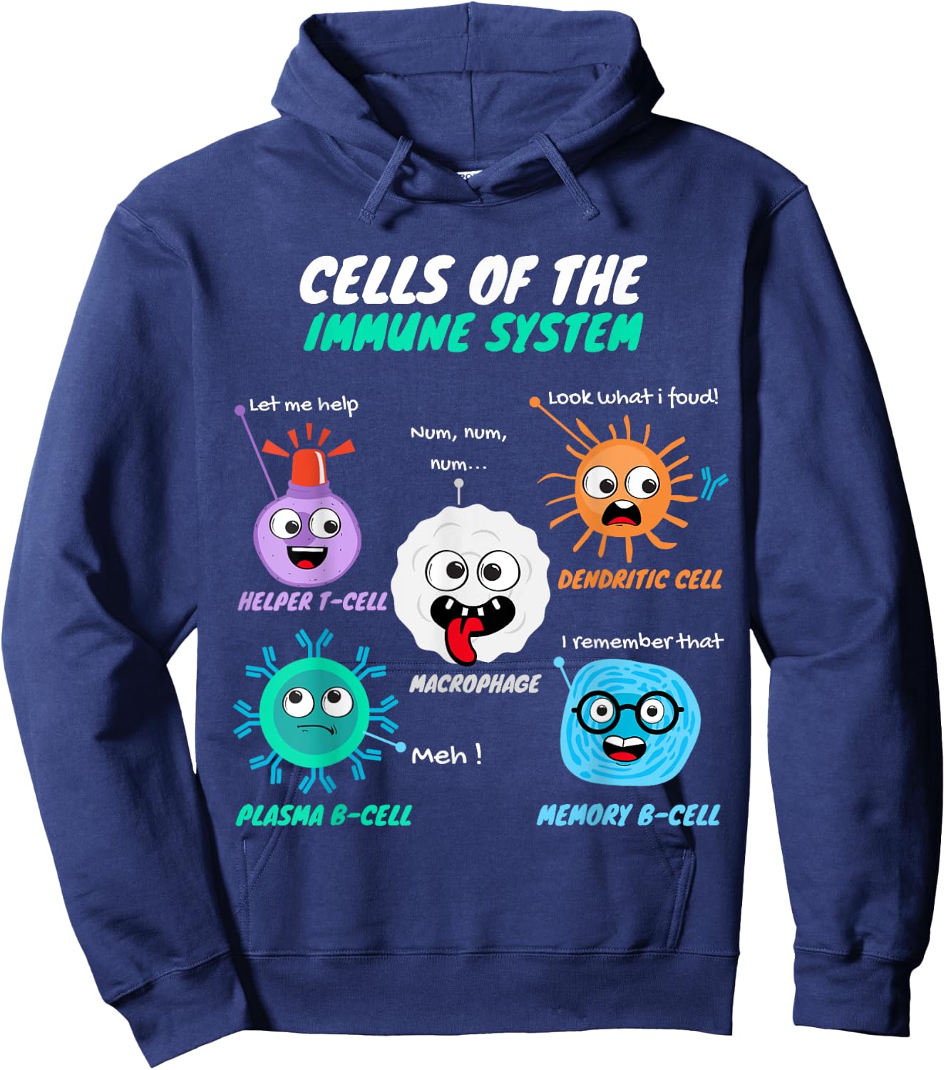 Cells Of the Immune System Funny Immunologists & Allergist Hoodie - Hoodie | Navy