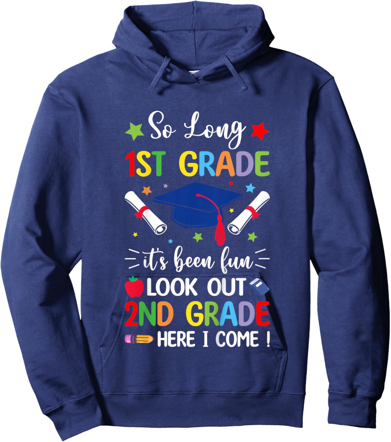 So Long 1st Grade Graduation 2024 2nd Grade Here I Come Hoodie - Hoodie | Navy