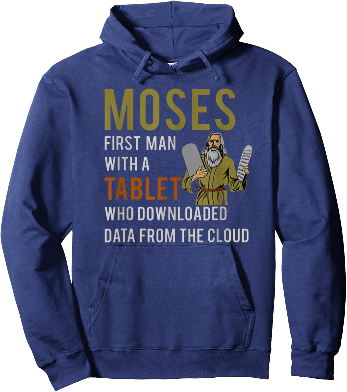 Moses, First Man with a Tablet - Biblical Tech Humor Hoodie - Hoodie | Navy