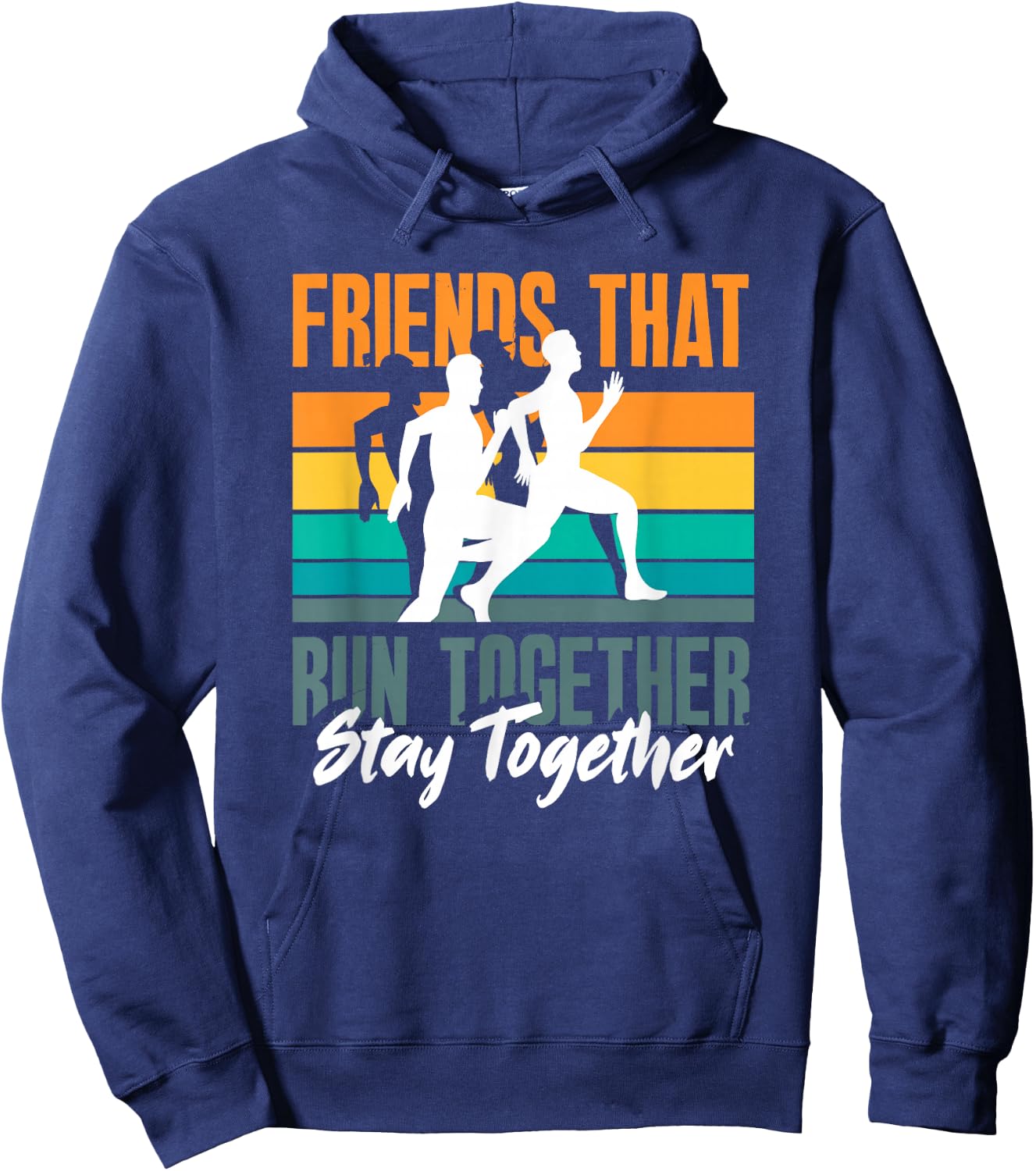 Friends That Run Together Stay Together Jogging Fitness Hoodie - Hoodie | Navy