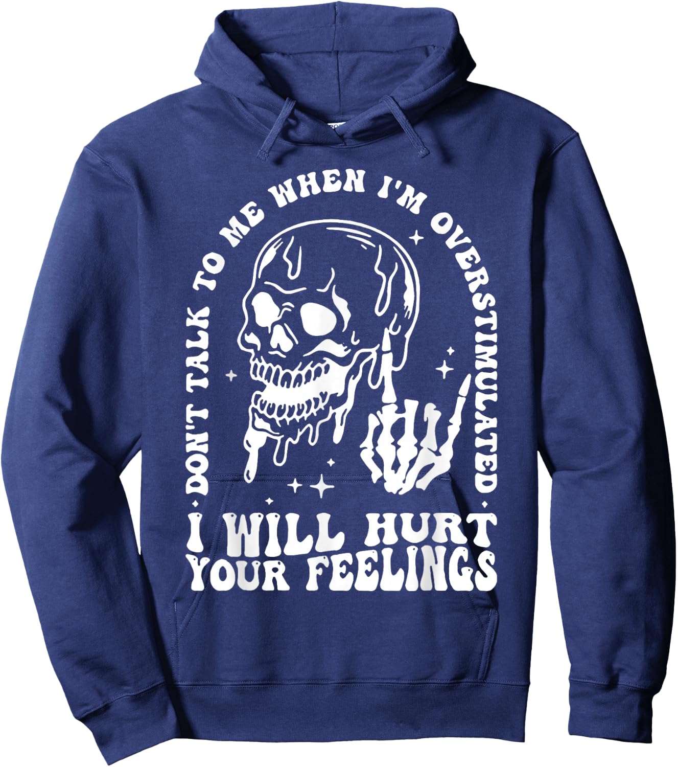 Skull I Will Hurt Your Feelings Don't Talk To Me Hoodie - Hoodie | Navy