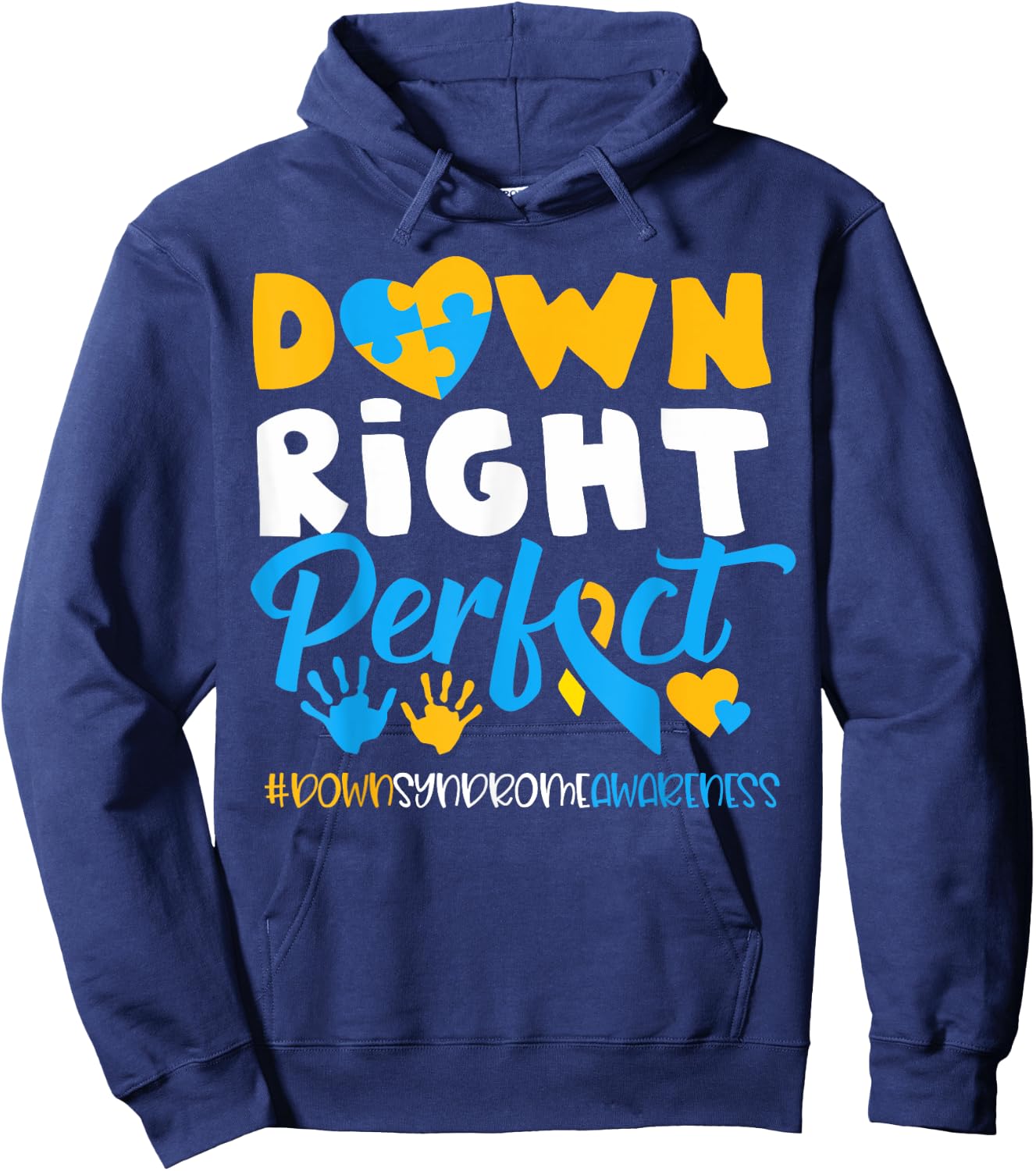 National Down Syndrome Awareness Down Right Perfect T21 Hoodie - Hoodie | Navy