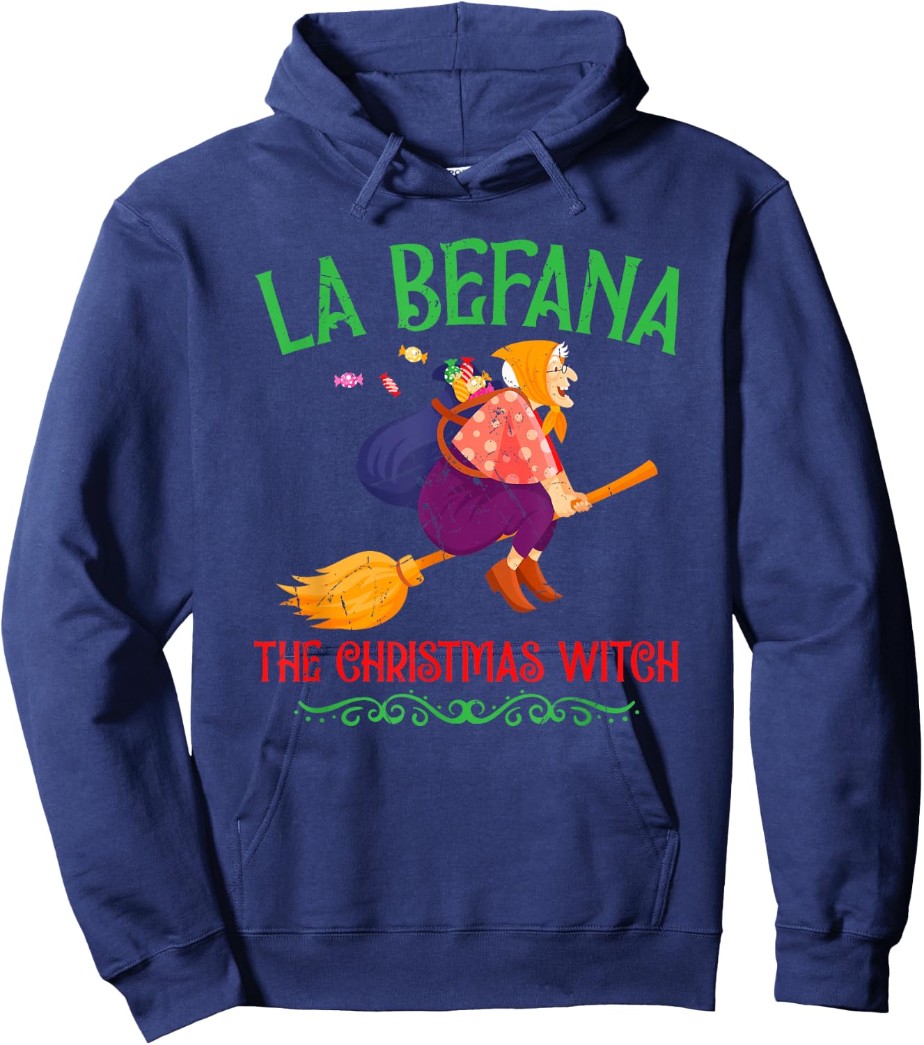 La Befana Christmas Witch Italian Folklore Italy Holiday Hoodie - Hoodie | Navy