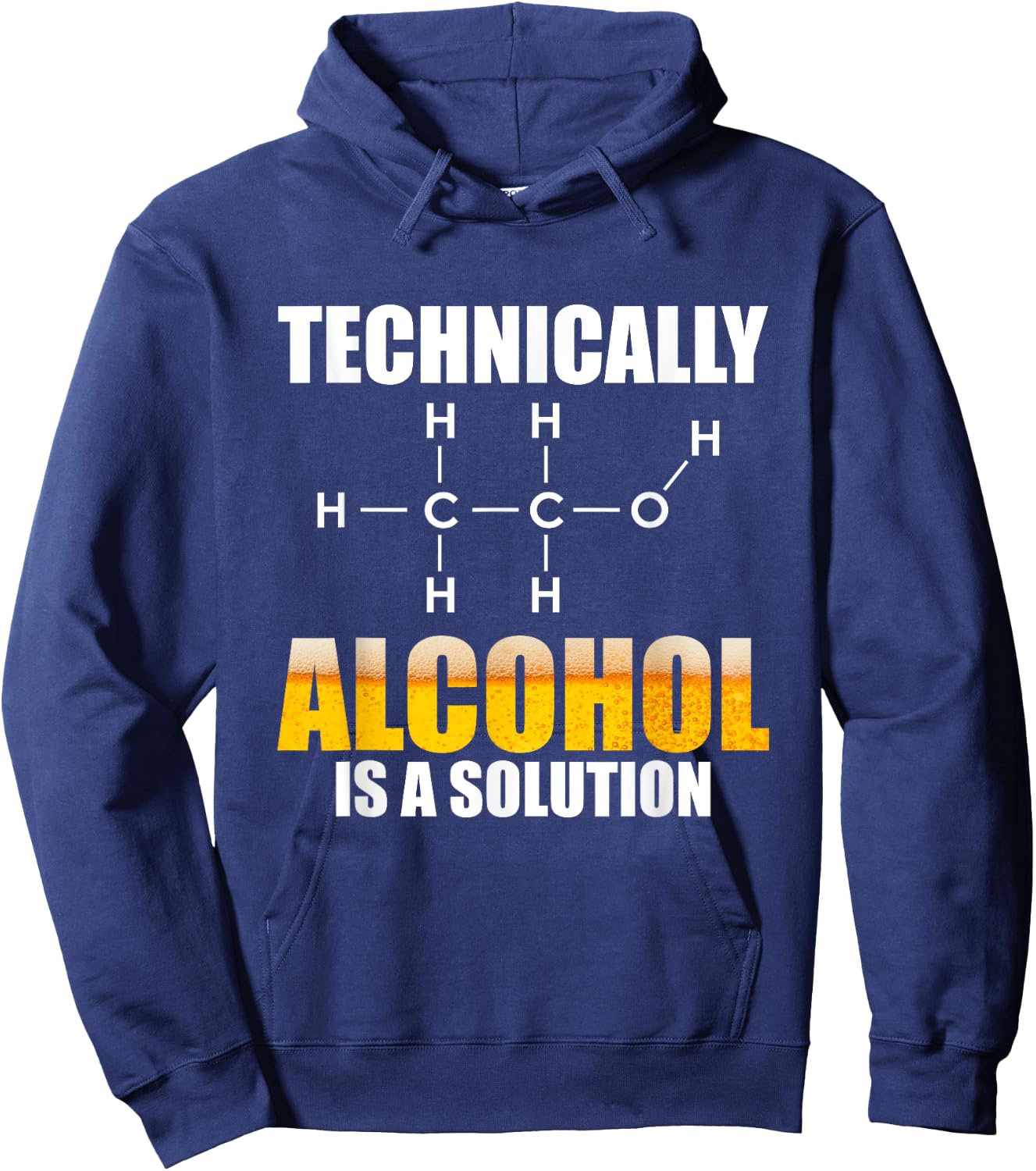 Technically Alcohol Is A Solution Chemical Formula Drinking Hoodie - Hoodie | Navy