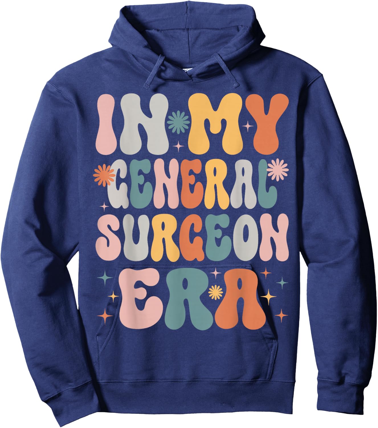 In My General Surgeon Era Funny Women Christmas Presents Hoodie - Hoodie | Navy